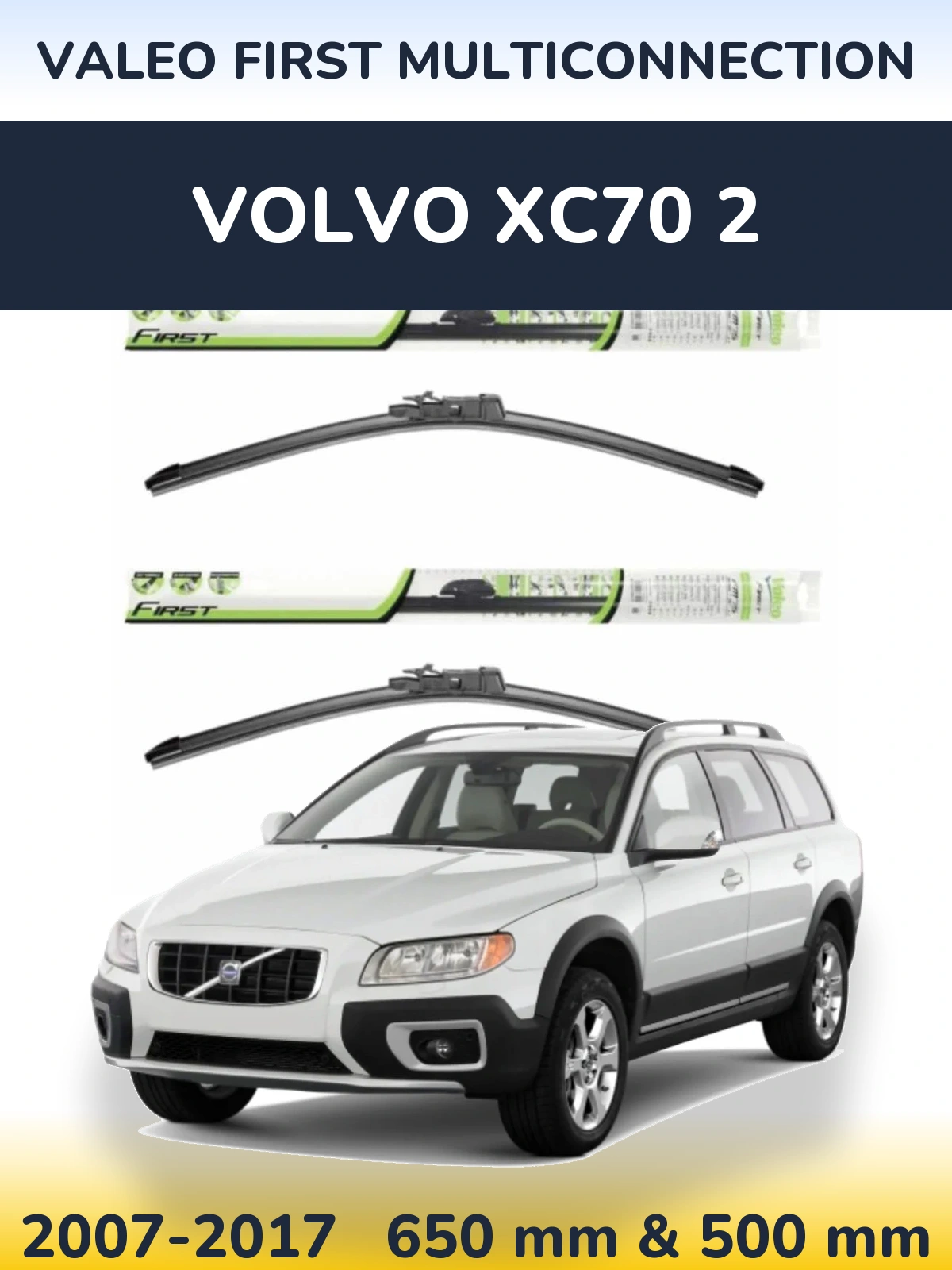 Front wiper blade set Valeo First MultiConnection 650 & 500 mm for Volvo XC70 2 2007-2017