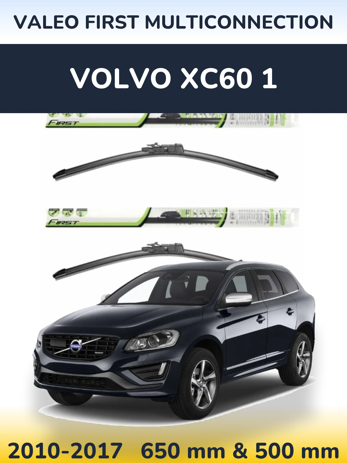 Front wiper blade set Valeo First MultiConnection 650 & 500 mm for Volvo XC60 1 2010-2017