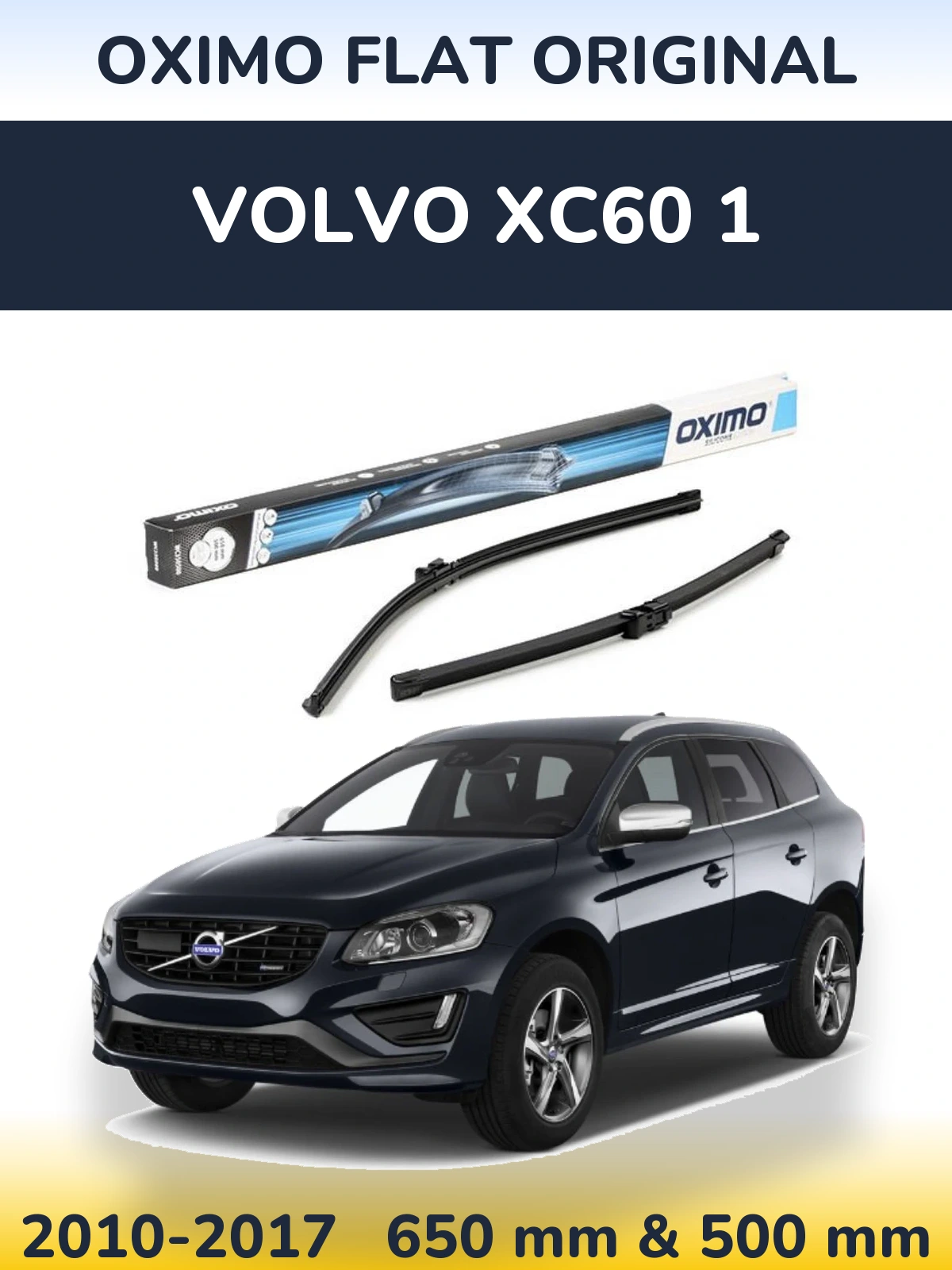 Front wiper blade set Oximo Flat Original 650 & 500 mm for Volvo XC60 1 2010-2017