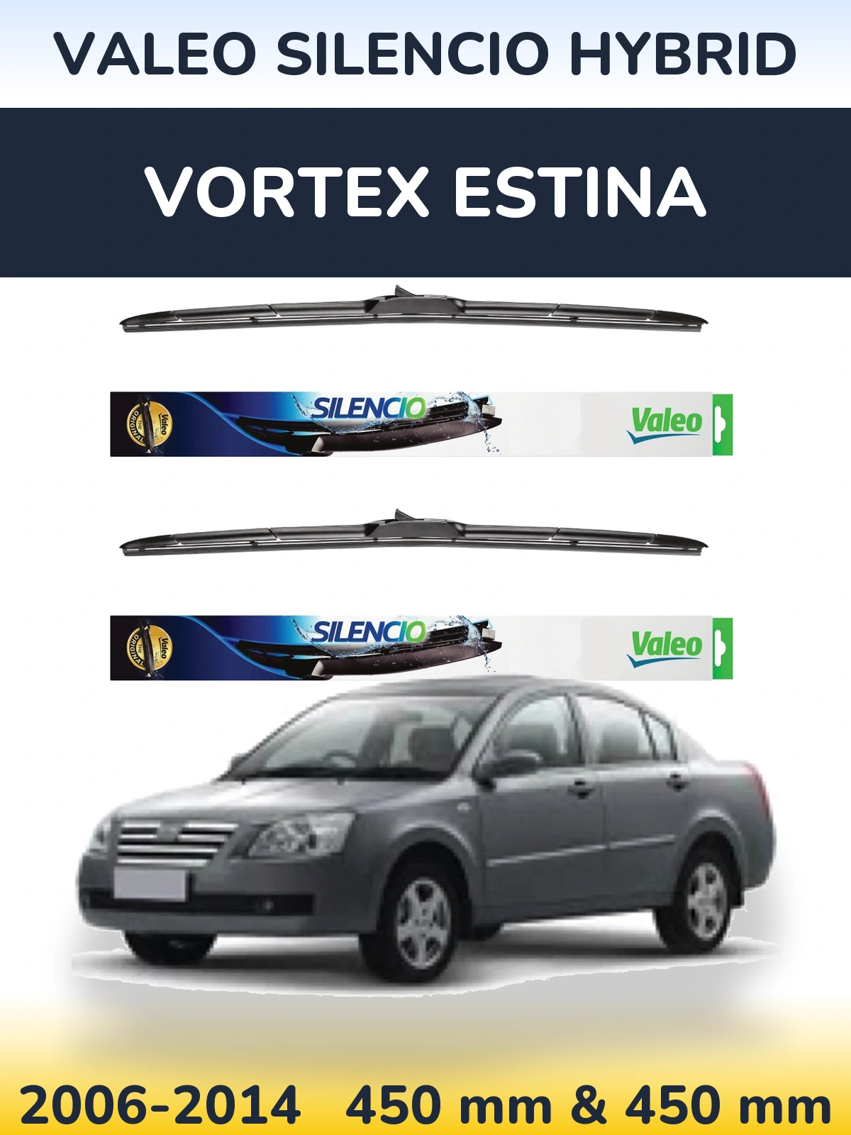 Комплект передніх щіток Valeo Silencio Hybrid 450 & 450 мм для Vortex Estina 2006-2014