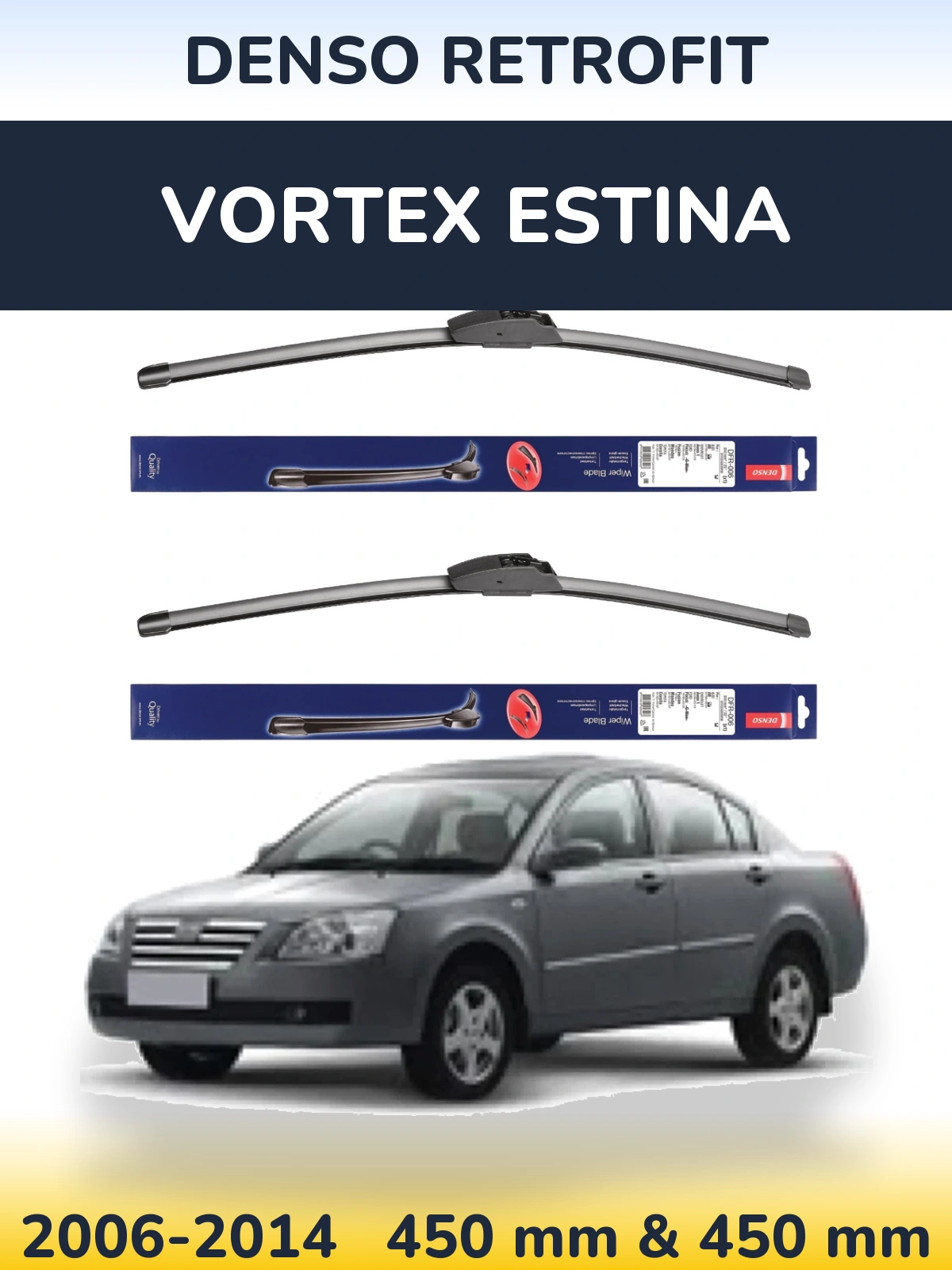 Front wiper blade set Denso Retrofit 450 & 450 mm for Vortex Estina 2006-2014