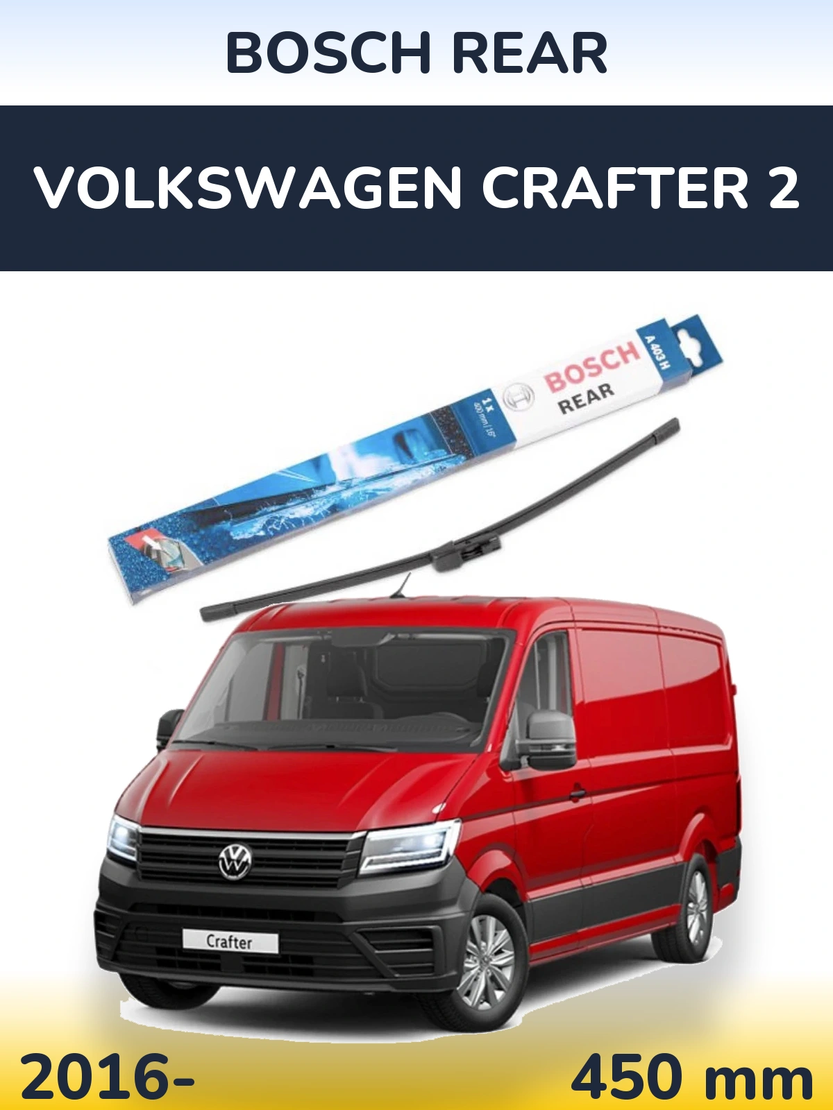 Rear wiper blade BOSCH Rear 450 mm for Volkswagen Crafter 2 2016-2026