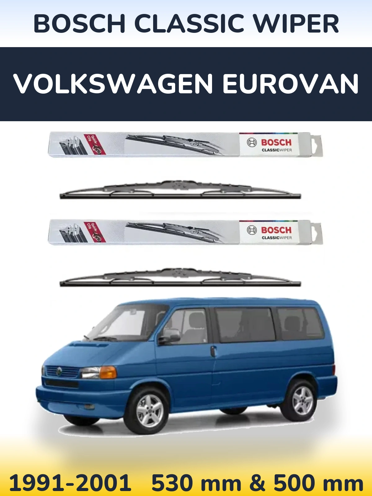 Komplet przednich wycieraczek BOSCH Classic Wiper 530 & 500 mm do Volkswagen Eurovan 1991-2001