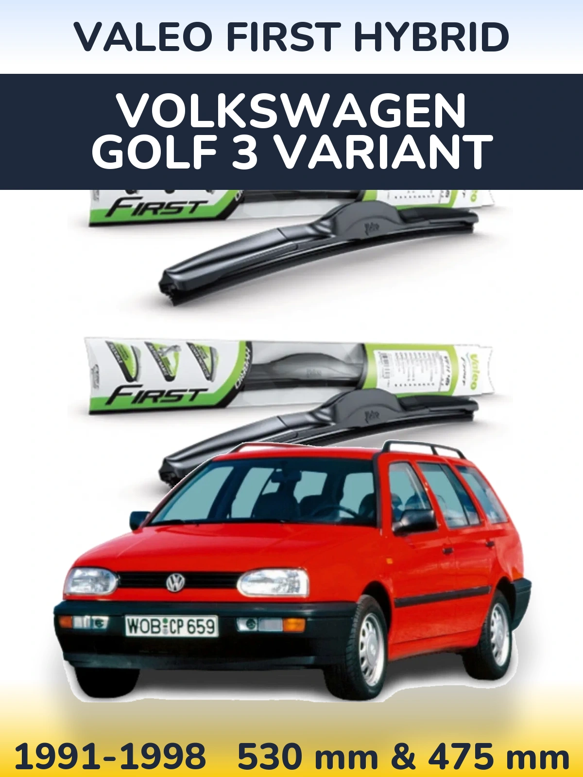 Комплект передніх щіток Valeo First Hybrid 530 & 475 мм для Volkswagen Golf 3 Variant 1991-1998