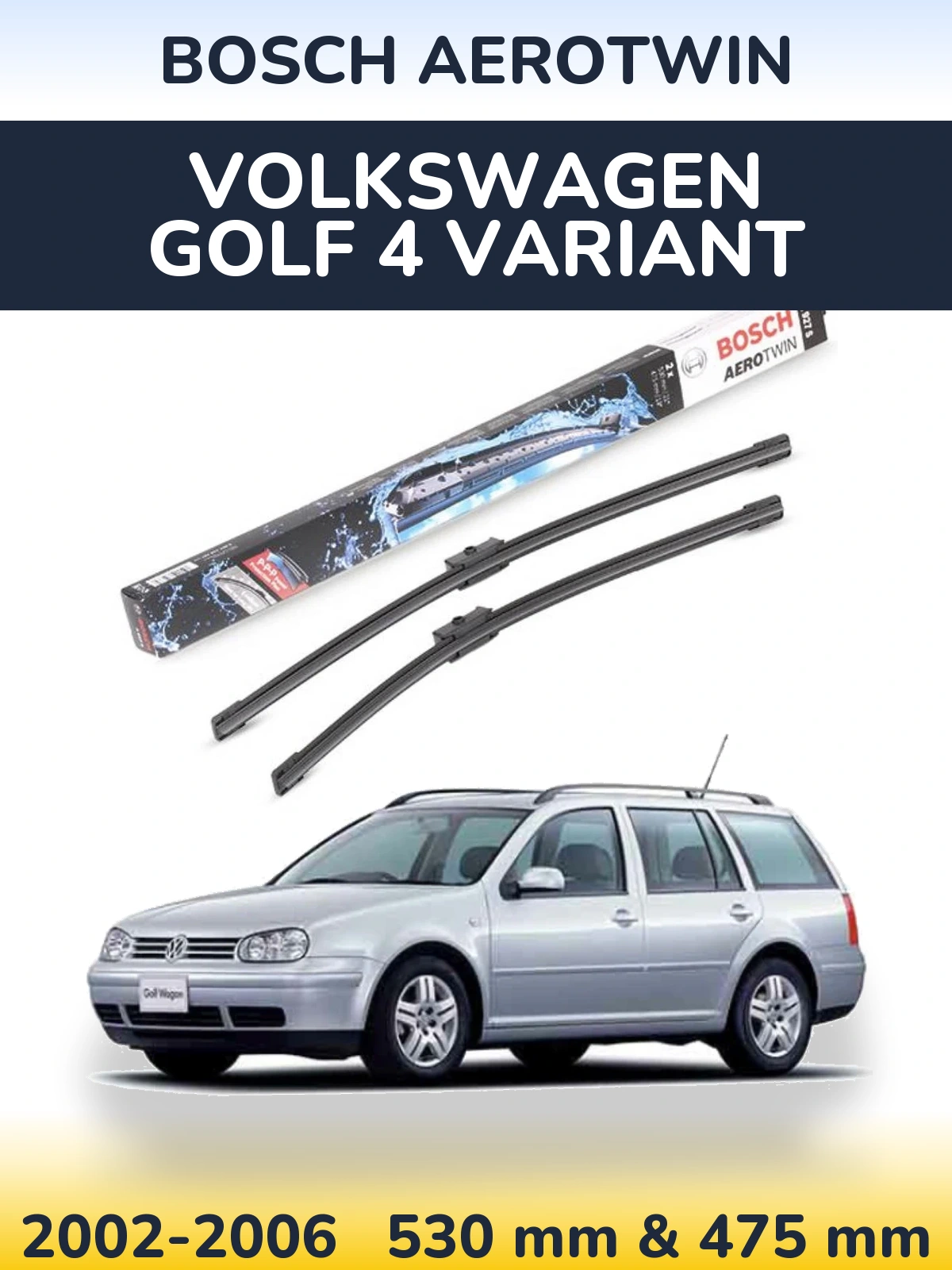 Комплект передніх щіток BOSCH AeroTwin 530 & 475 мм для Volkswagen Golf 4 Variant 2002-2006
