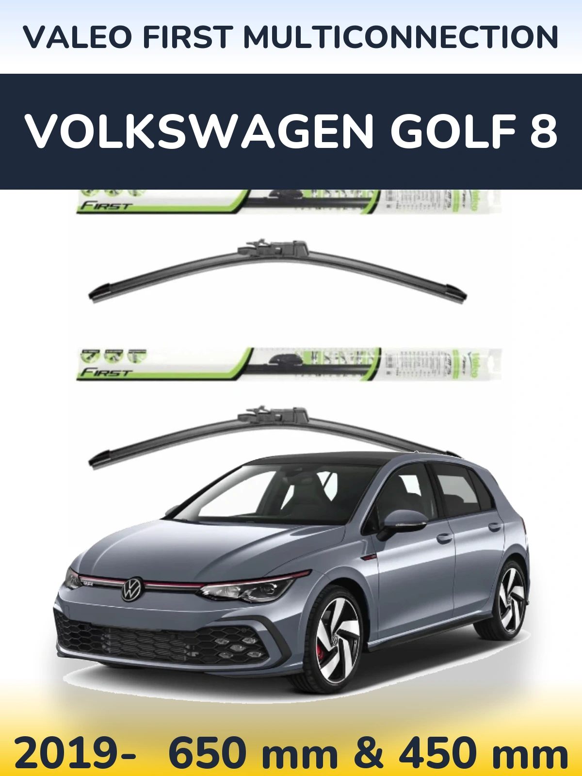 Комплект передніх щіток Valeo First MultiConnection 650 & 450 мм для Volkswagen Golf 8 2019-2026