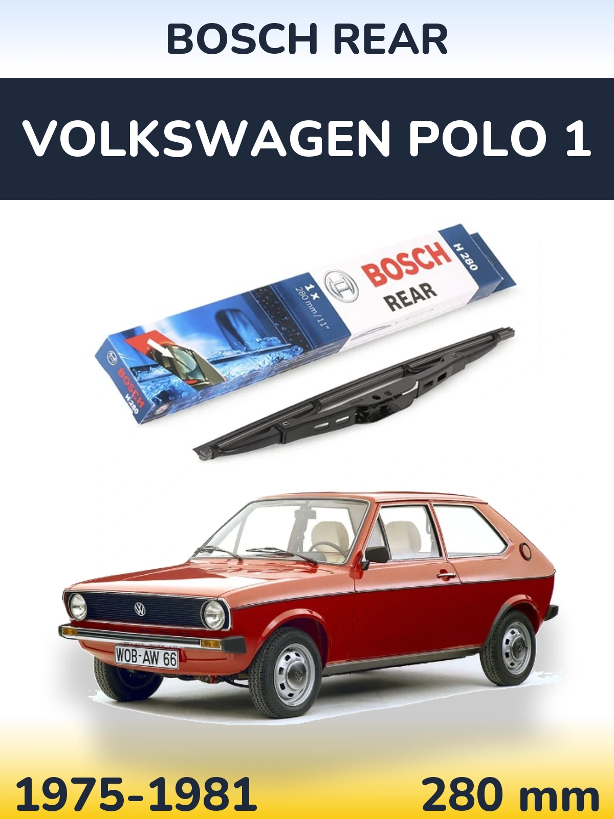 Tylna wycieraczka BOSCH Rear 280 mm do Volkswagen Polo 1 1975-1981