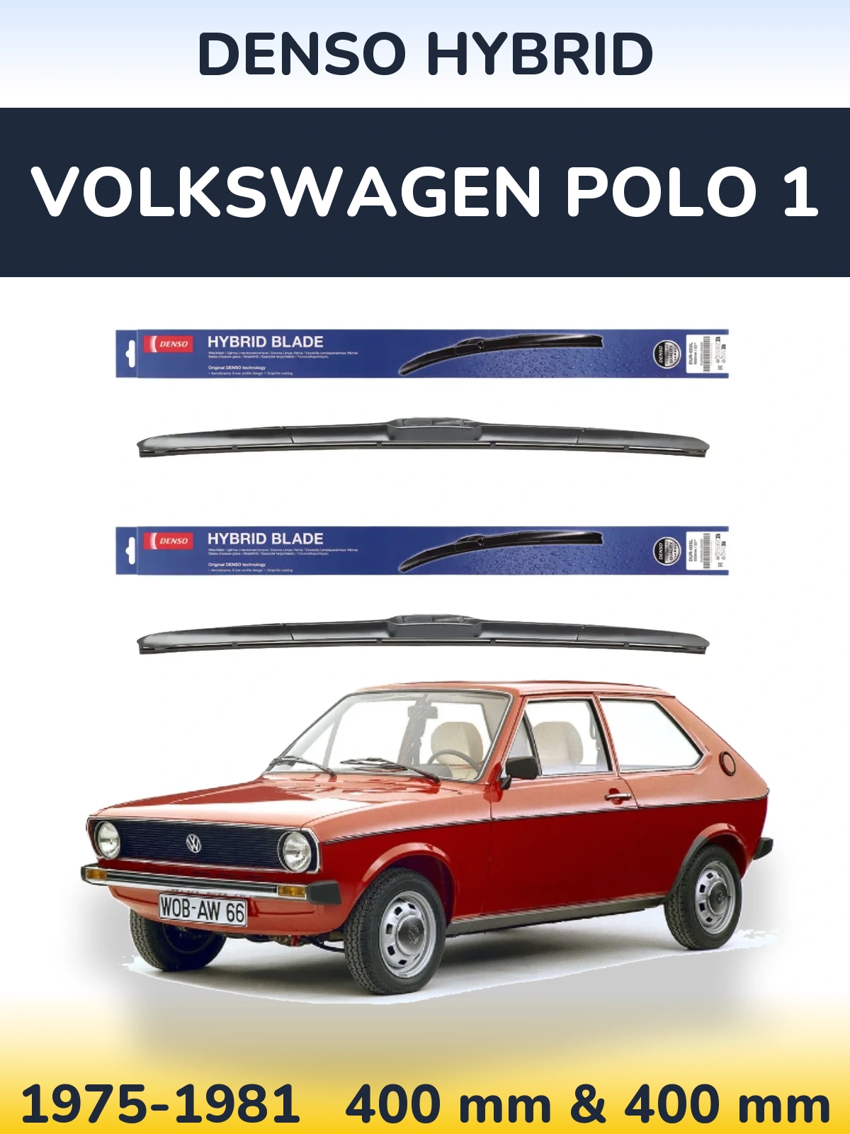 Front wiper blade set Denso Hybrid 400 & 400 mm for Volkswagen Polo 1 1975-1981