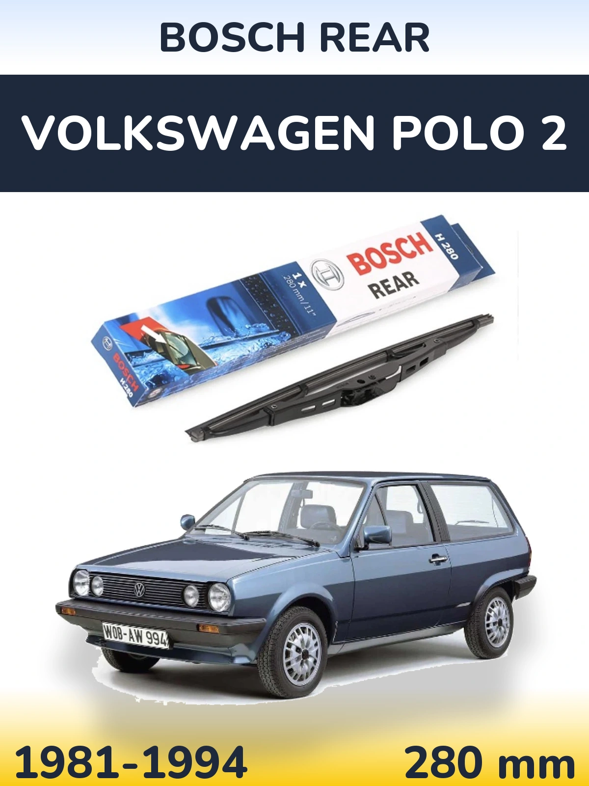 Задня щітка BOSCH Rear 280 мм для Volkswagen Polo 2 1981-1994