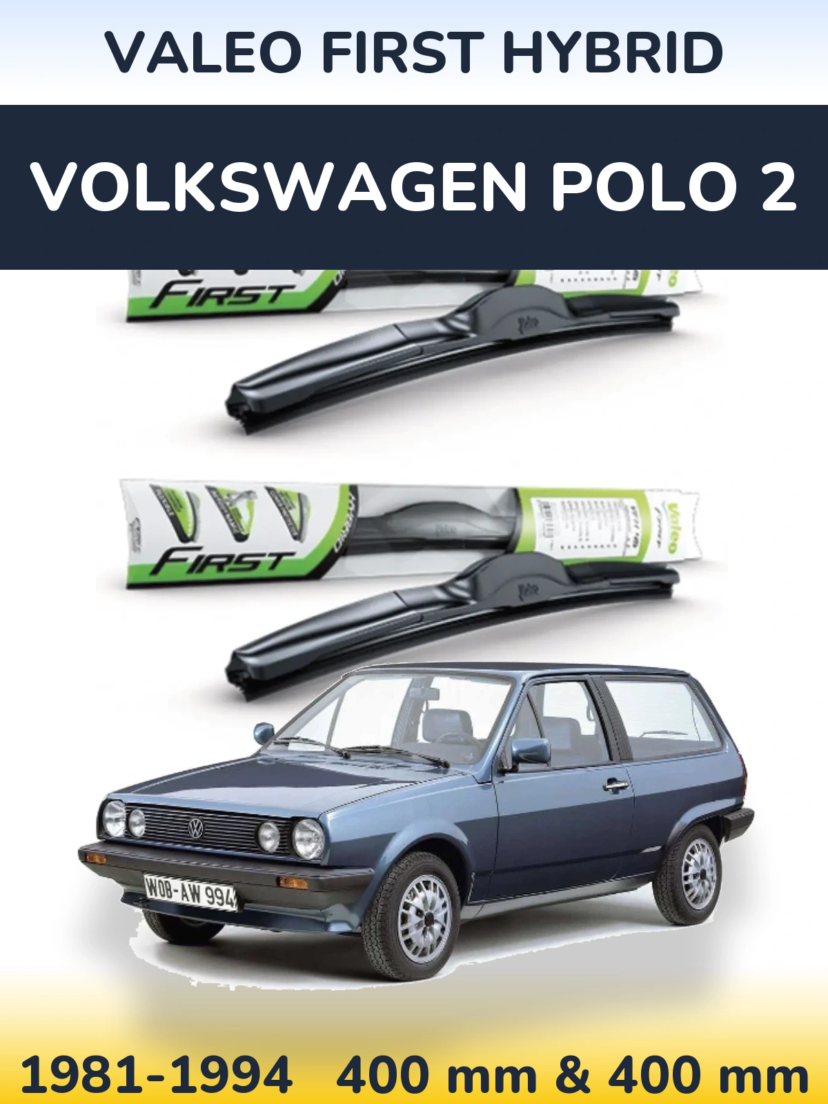 Komplet przednich wycieraczek Valeo First Hybrid 400 & 400 mm do Volkswagen Polo 2 1981-1994