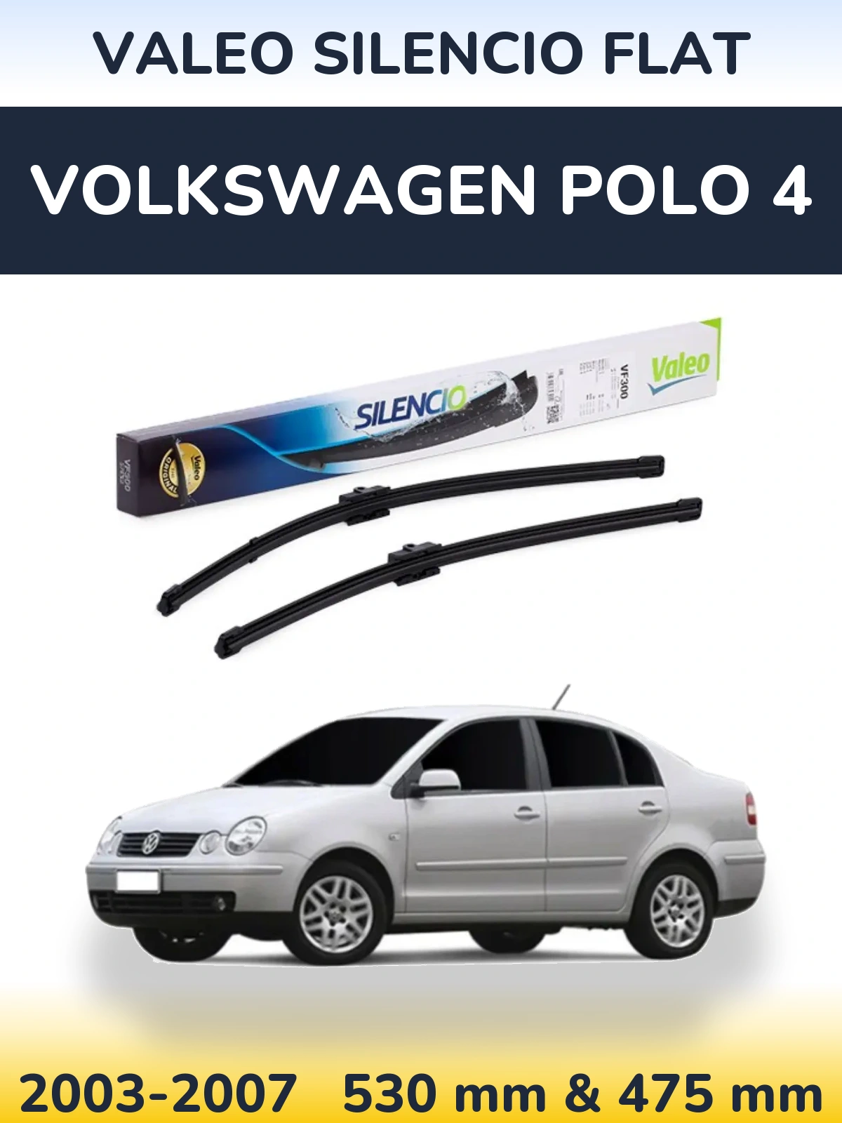 Komplet przednich wycieraczek Valeo Silencio Flat 530 & 475 mm do Volkswagen Polo 4 2003-2007