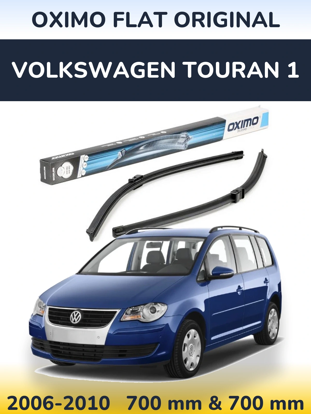 Front wiper blade set Oximo Flat Original 700 & 700 mm for Volkswagen Touran 1 2006-2010