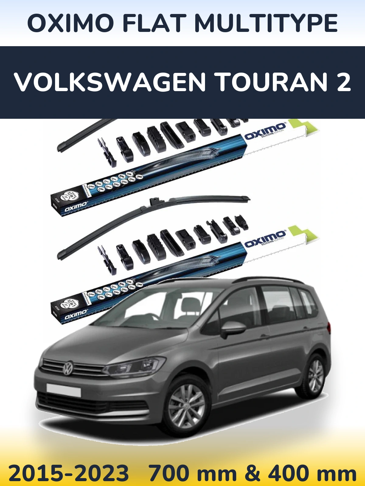 Front wiper blade set Oximo Flat MultiTypee 700 & 400 mm for Volkswagen Touran 2 2015-2023