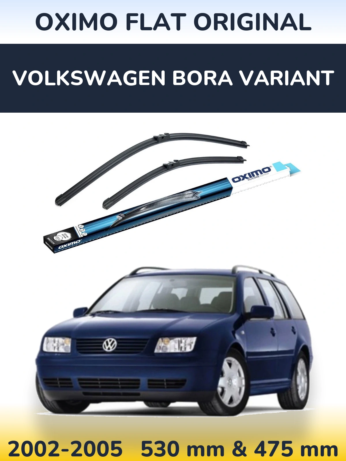 Front wiper blade set Oximo Flat Original 530 & 475 mm for Volkswagen Bora Variant 2002-2005
