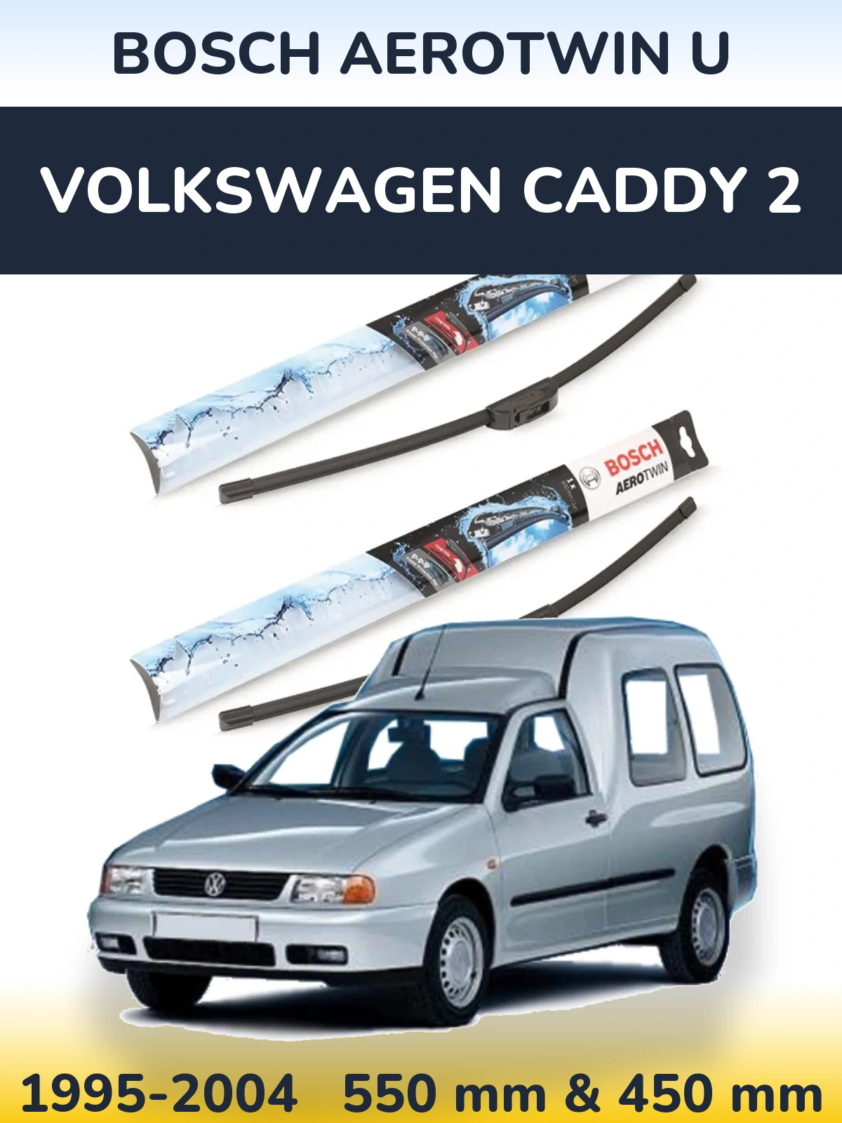 Комплект передніх щіток BOSCH AeroTwin U 550 & 450 мм для Volkswagen Caddy 2 1995-2004