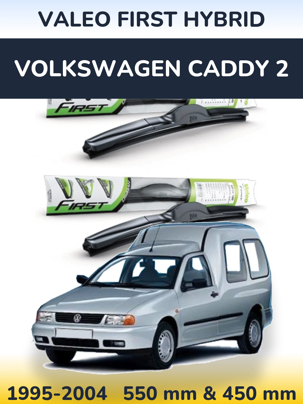 Комплект передних дворников Valeo First Hybrid 550 & 450 мм для Volkswagen Caddy 2 1995-2004