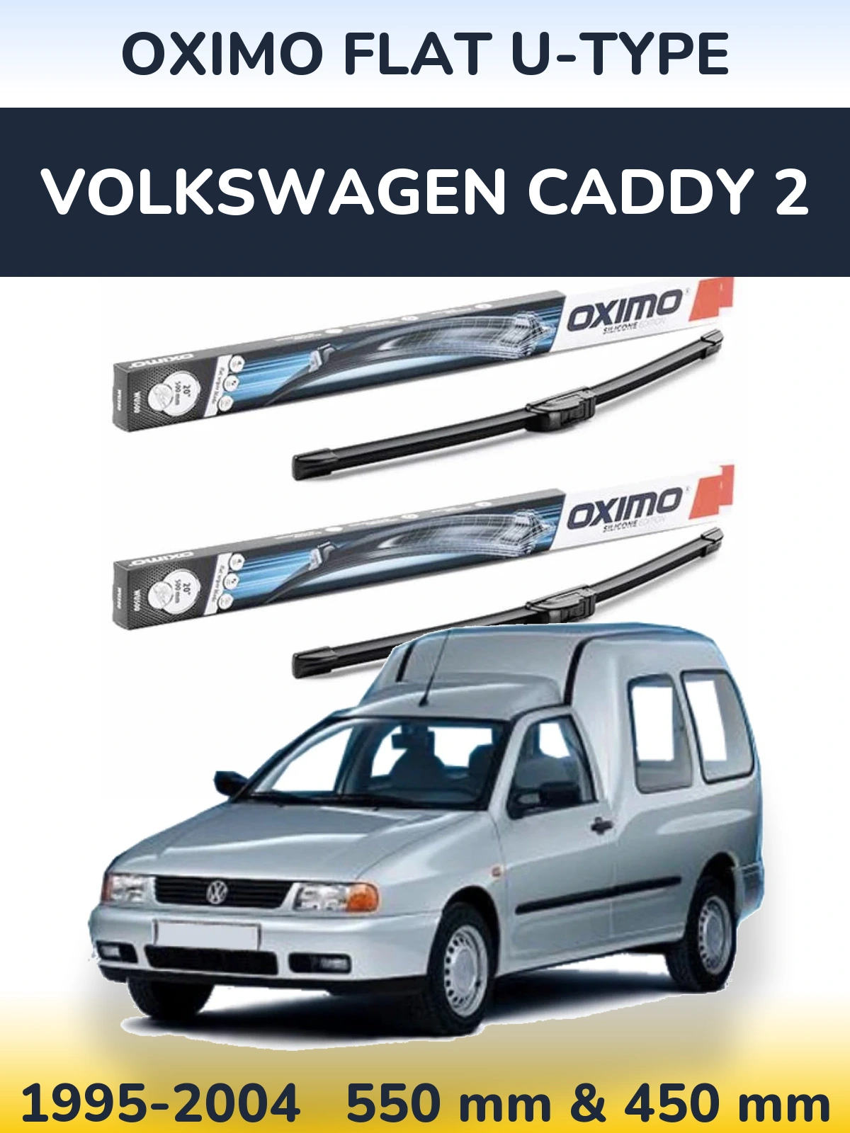 Front wiper blade set Oximo Flat U-type 550 & 450 mm for Volkswagen Caddy 2 1995-2004
