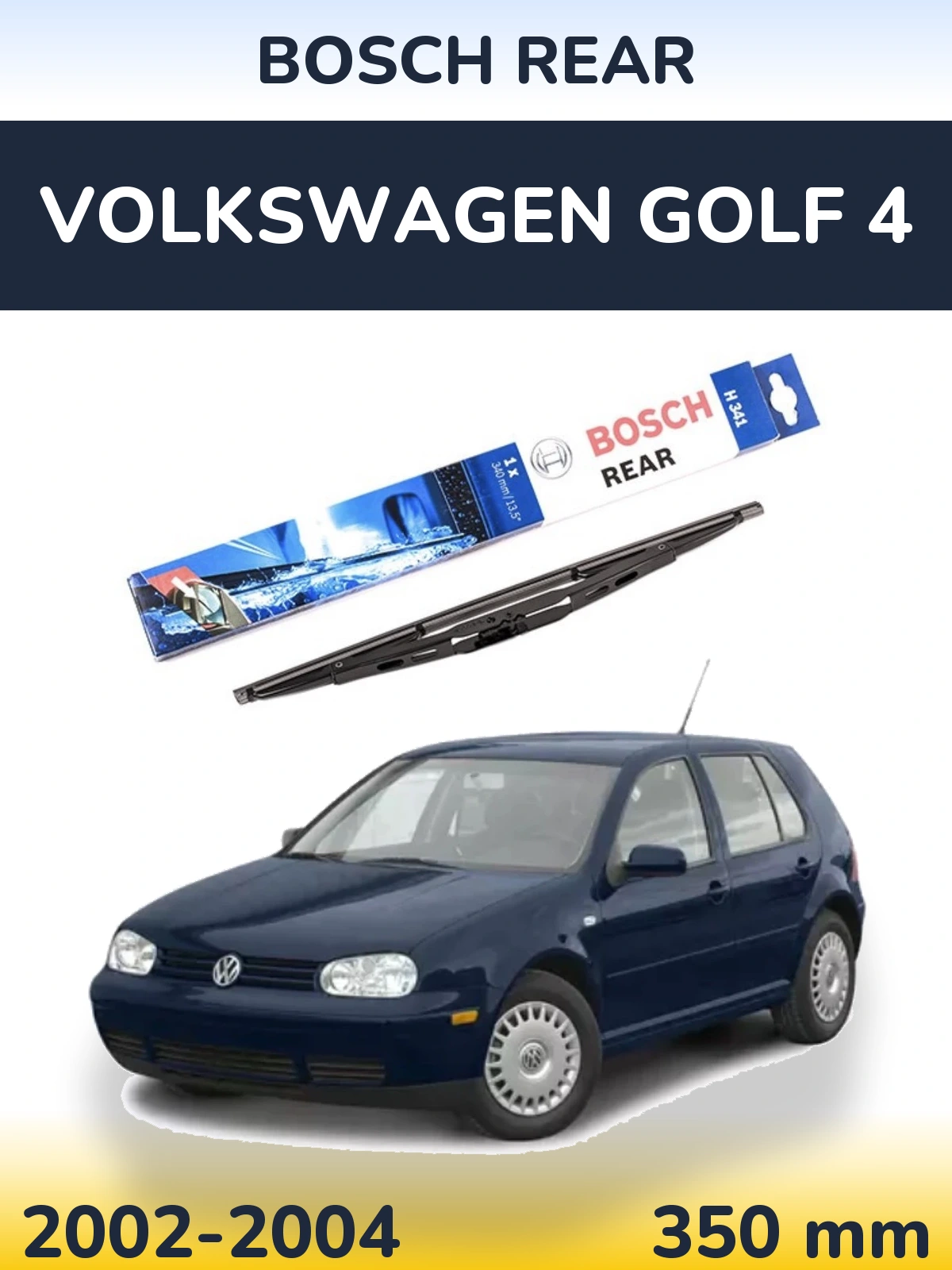 Rear wiper blade BOSCH Rear 340 mm for Volkswagen Golf 4 2002-2004