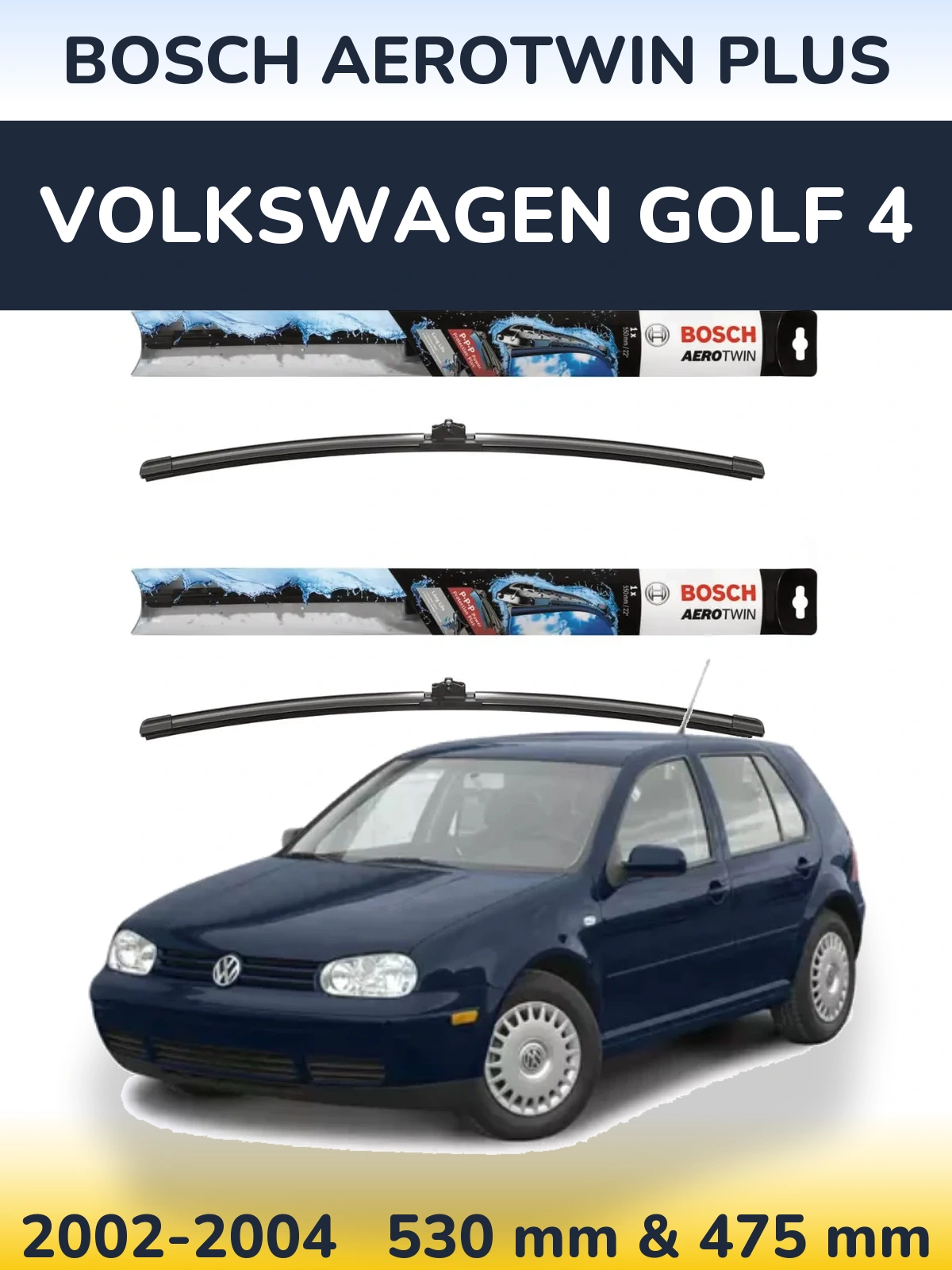 Komplet przednich wycieraczek BOSCH AeroTwin Plus 530 & 475 mm do Volkswagen Golf 4 2002-2004
