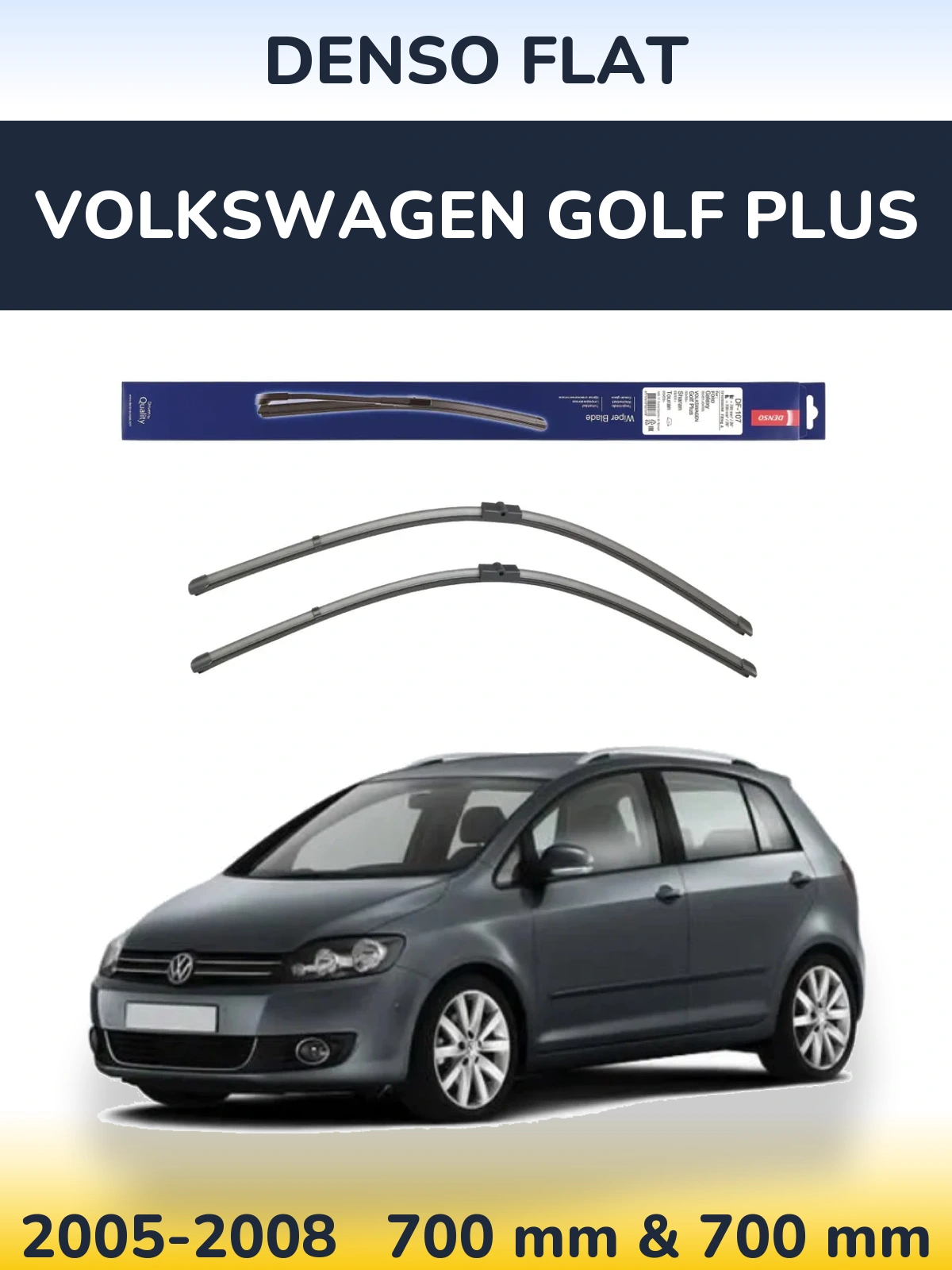 Komplet przednich wycieraczek Denso Flat 700 & 700 mm do Volkswagen Golf Plus 2005-2008