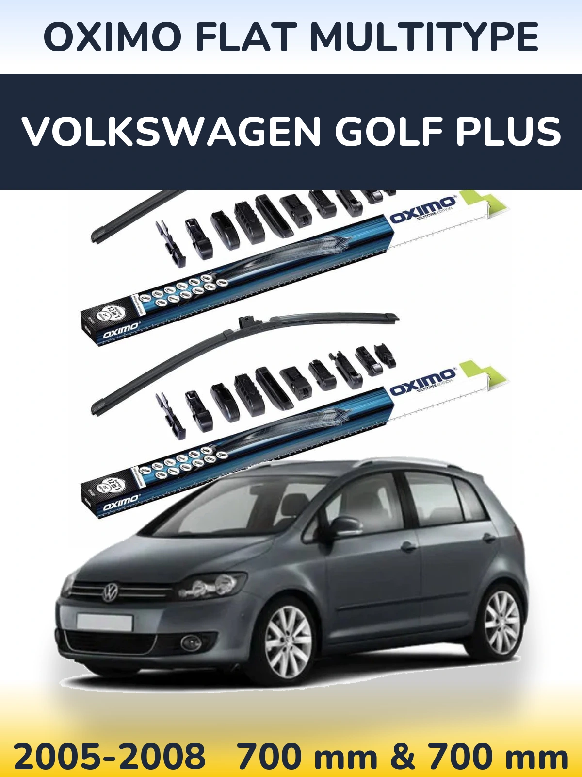 Komplet przednich wycieraczek Oximo Flat MultiType 700 & 700 mm do Volkswagen Golf Plus 2005-2008