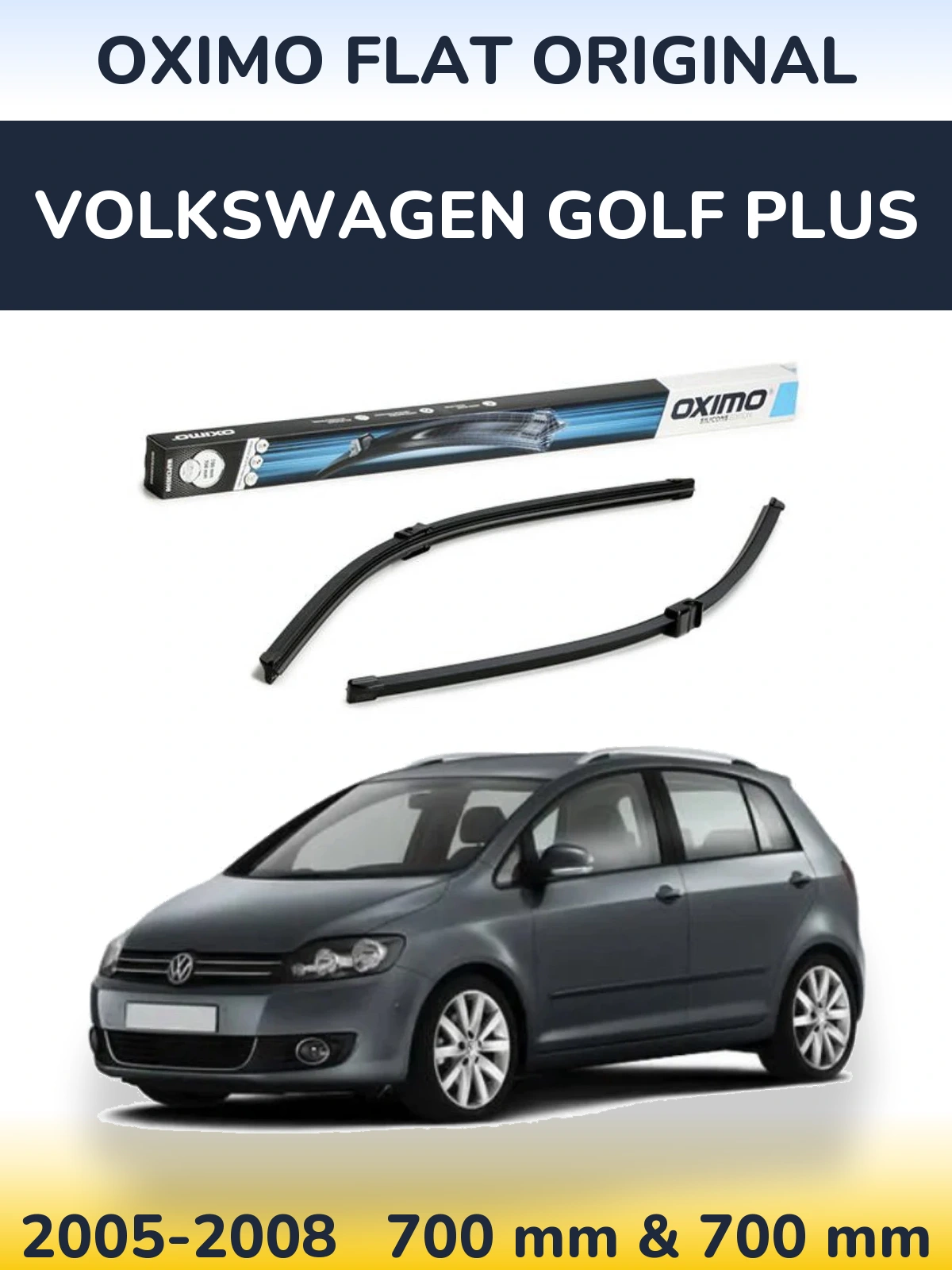 Front wiper blade set Oximo Flat Original 700 & 700 mm for Volkswagen Golf Plus 2005-2008