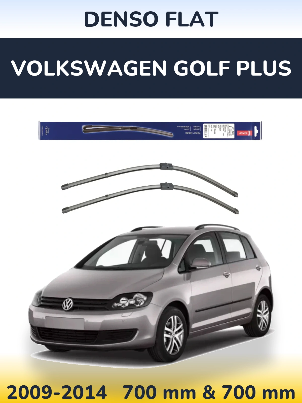 Front wiper blade set Denso Flat 700 & 700 mm for Volkswagen Golf Plus 2009-2014