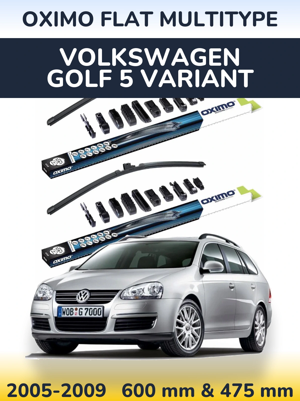 Front wiper blade set Oximo Flat MultiTypee 600 & 475 mm for Volkswagen Golf 5 Variant 2005-2009