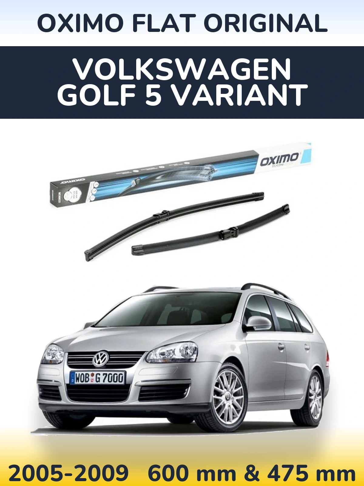 Front wiper blade set Oximo Flat Original 600 & 475 mm for Volkswagen Golf 5 Variant 2005-2009
