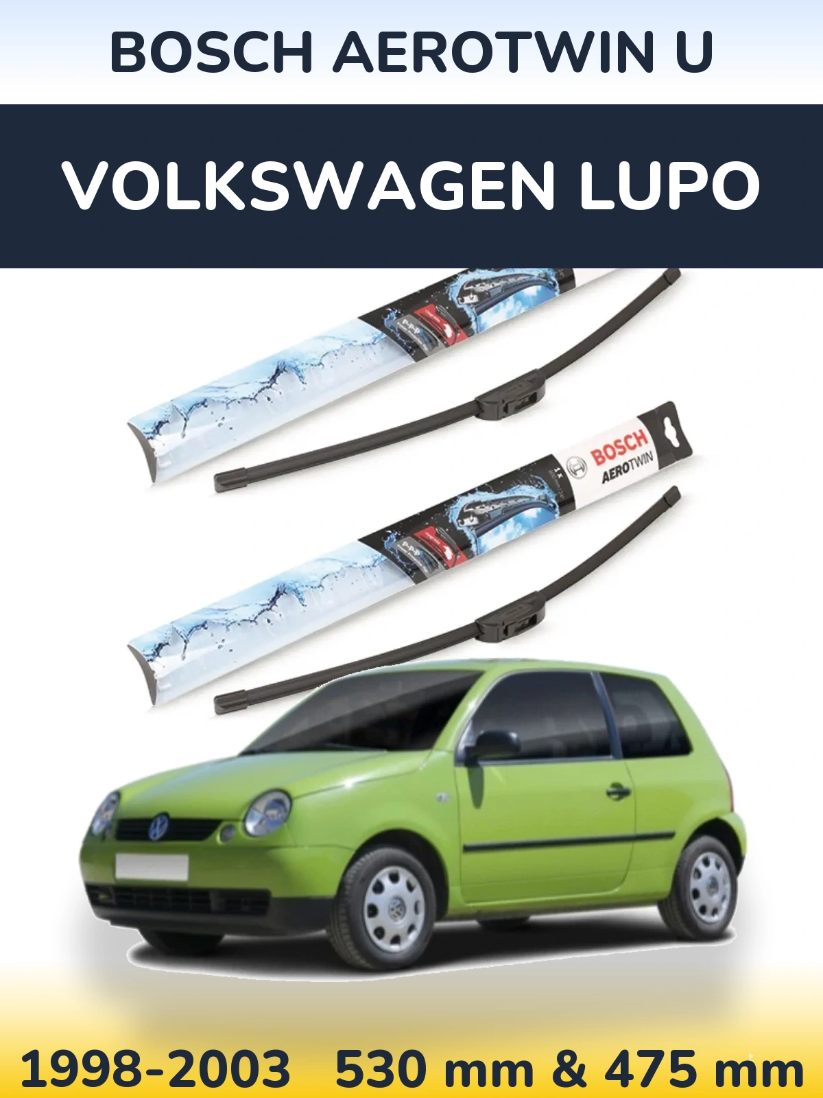 Komplet przednich wycieraczek BOSCH AeroTwin U 530 & 475 mm do Volkswagen Lupo 1998-2003