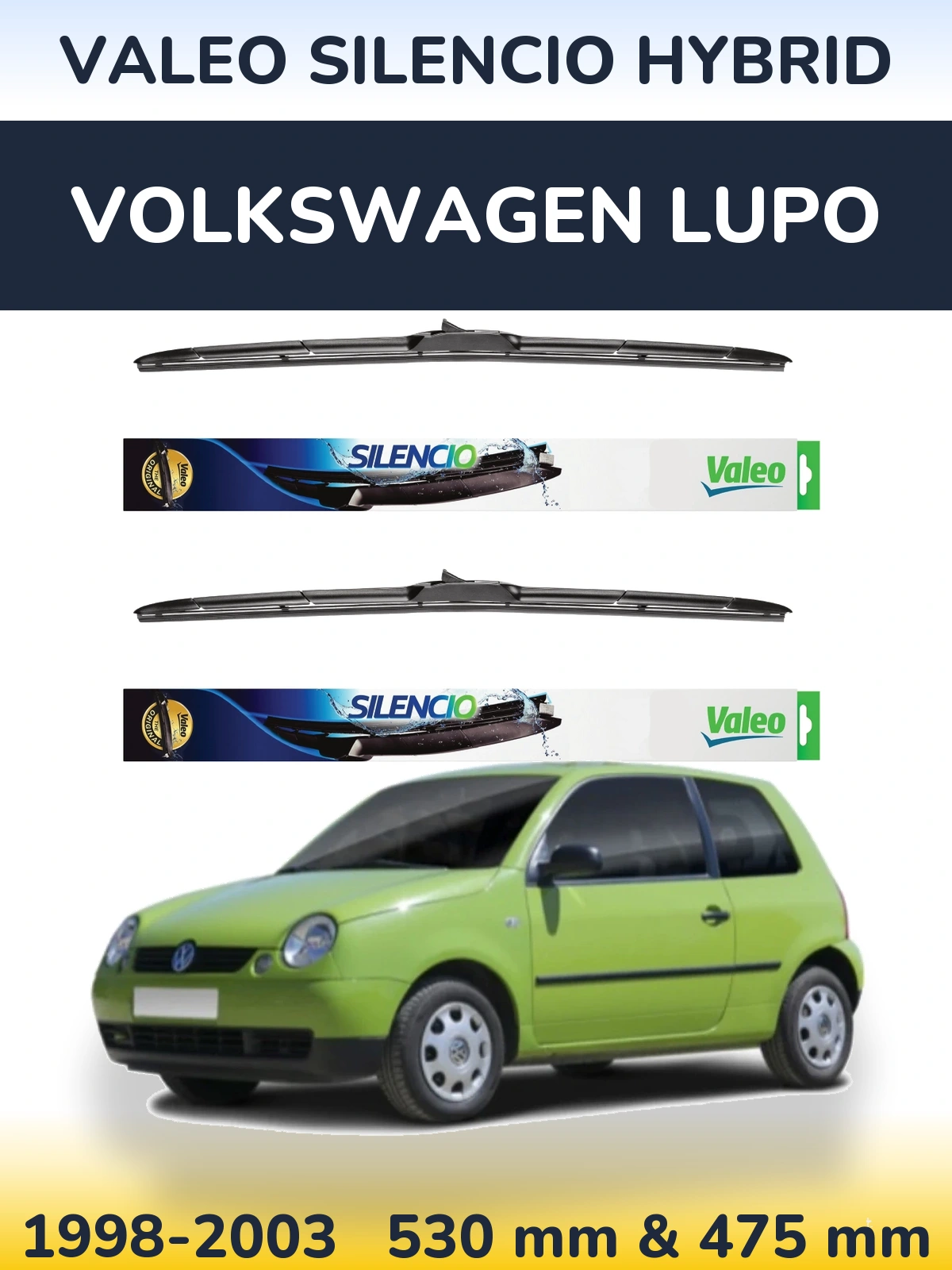 Front wiper blade set Valeo Silencio Hybrid 530 & 475 mm for Volkswagen Lupo 1998-2003