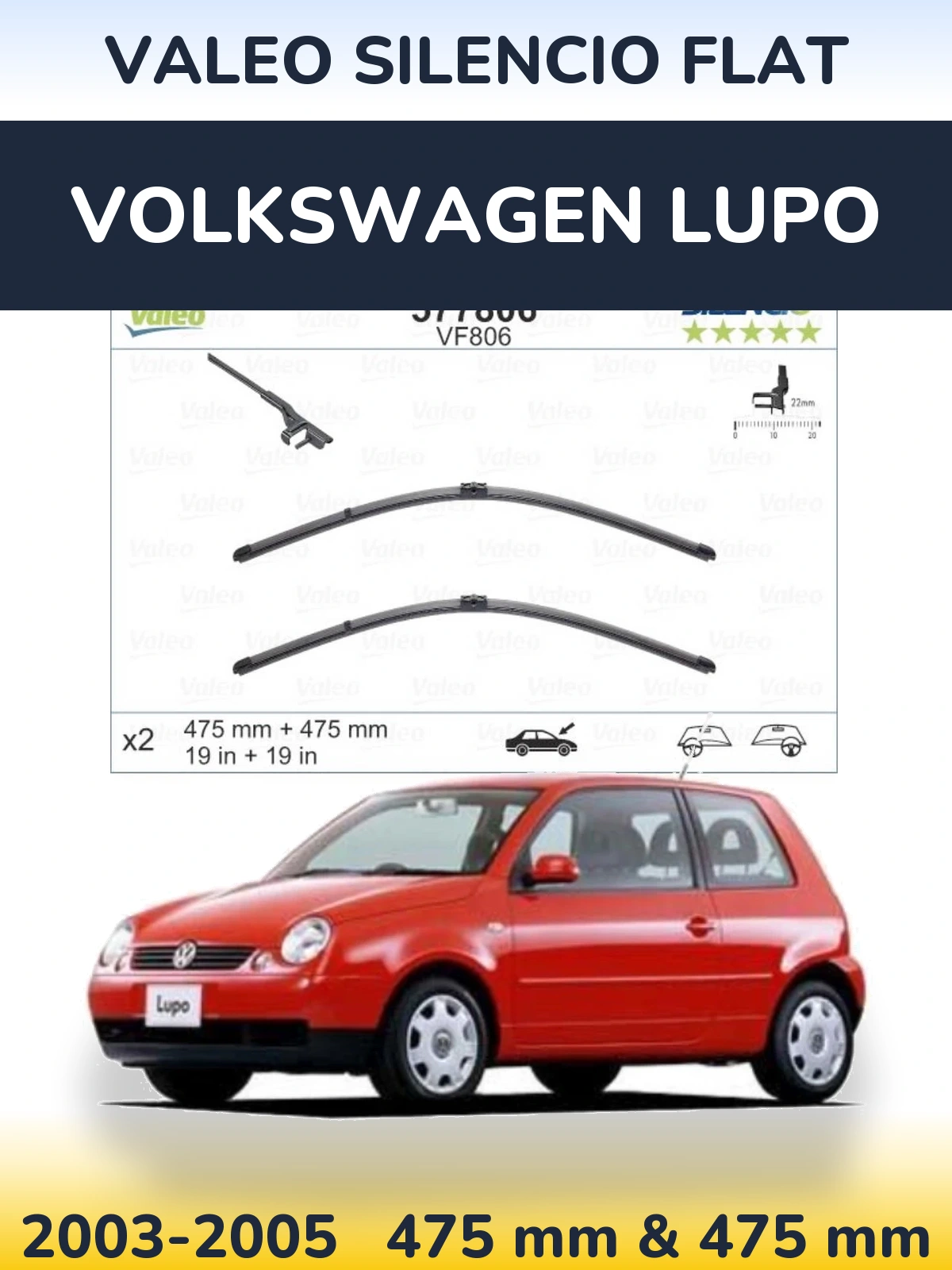 Komplet przednich wycieraczek Valeo Silencio Flat 475 & 475 mm do Volkswagen Lupo 2003-2005