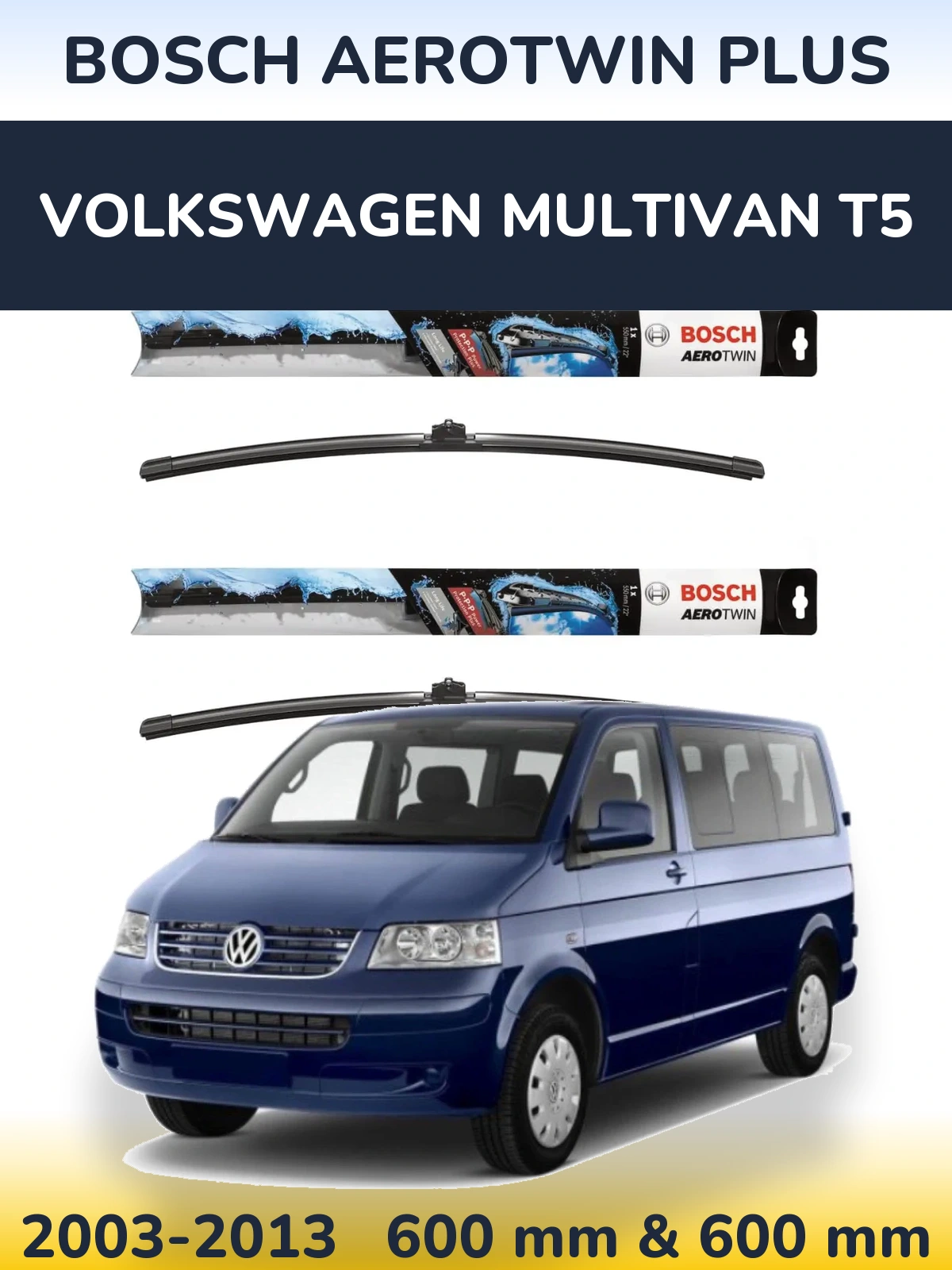 Komplet przednich wycieraczek BOSCH AeroTwin Plus 600 & 600 mm do Volkswagen Multivan T5 2003-2013