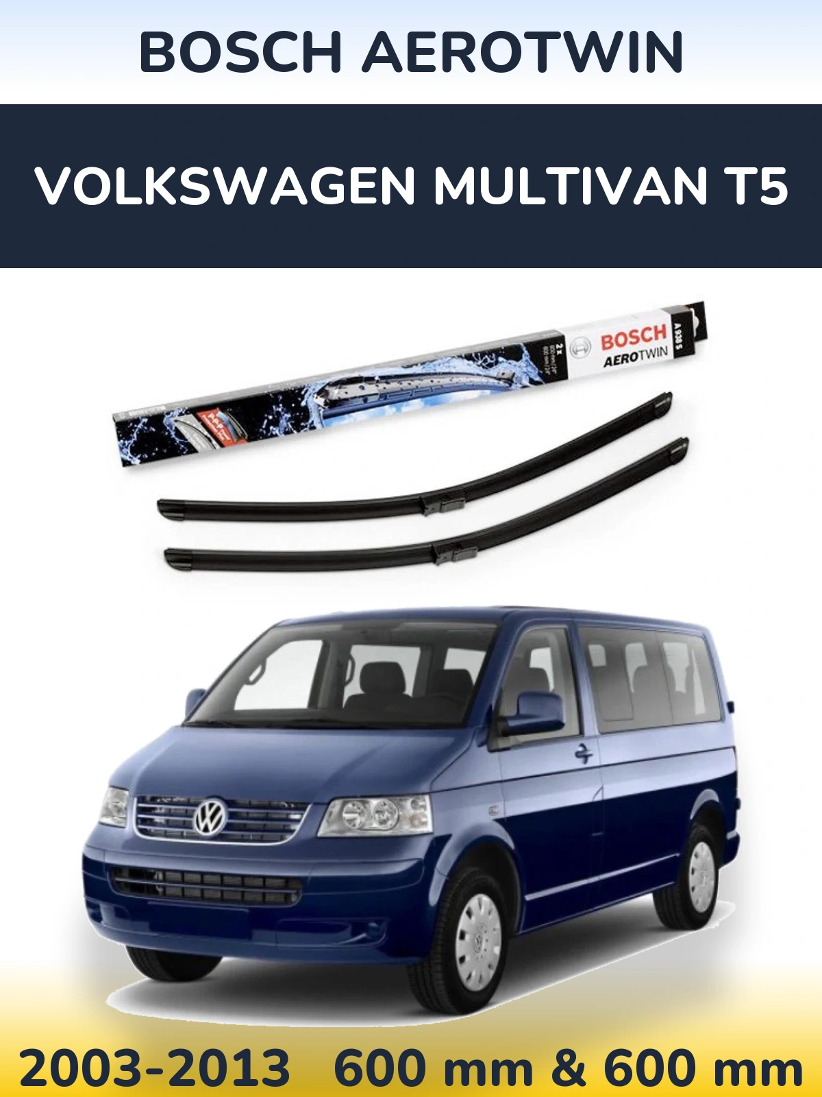 Komplet przednich wycieraczek BOSCH AeroTwin 600 & 600 mm do Volkswagen Multivan T5 2003-2013