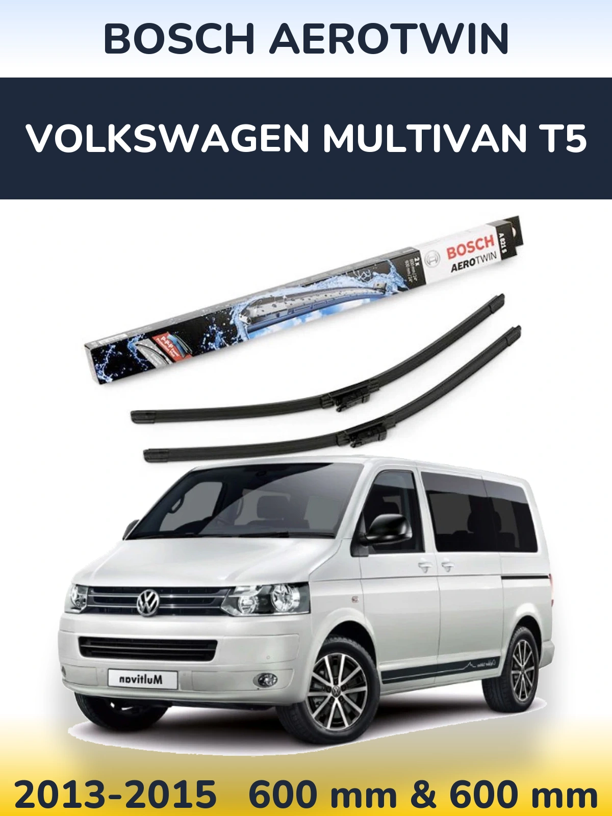 Front wiper blade set BOSCH AeroTwin 600 & 600 mm for Volkswagen Multivan T5 2013-2015