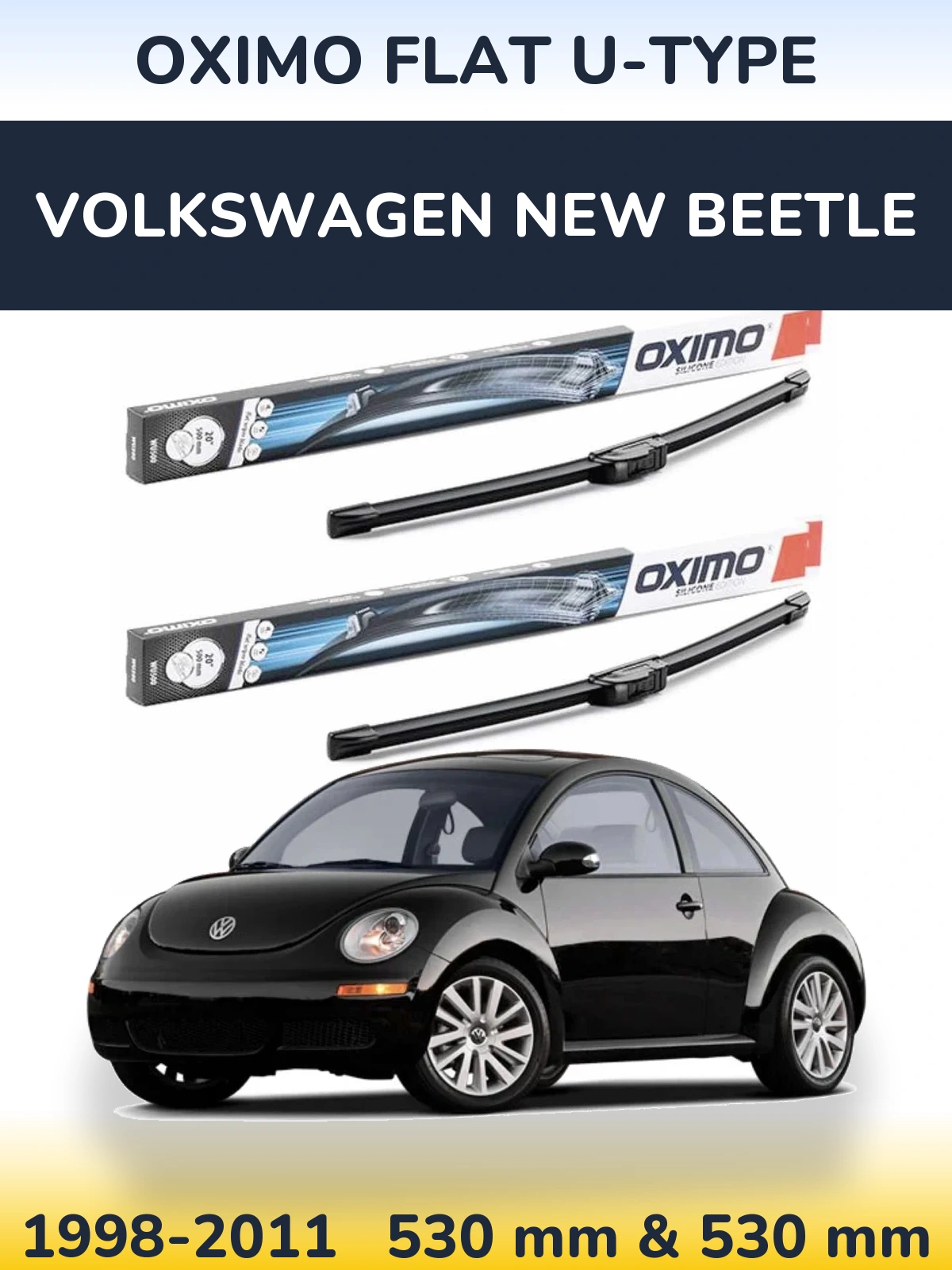 Komplet przednich wycieraczek Oximo Flat U-type 530 & 530 mm do Volkswagen New Beetle 1998-2011