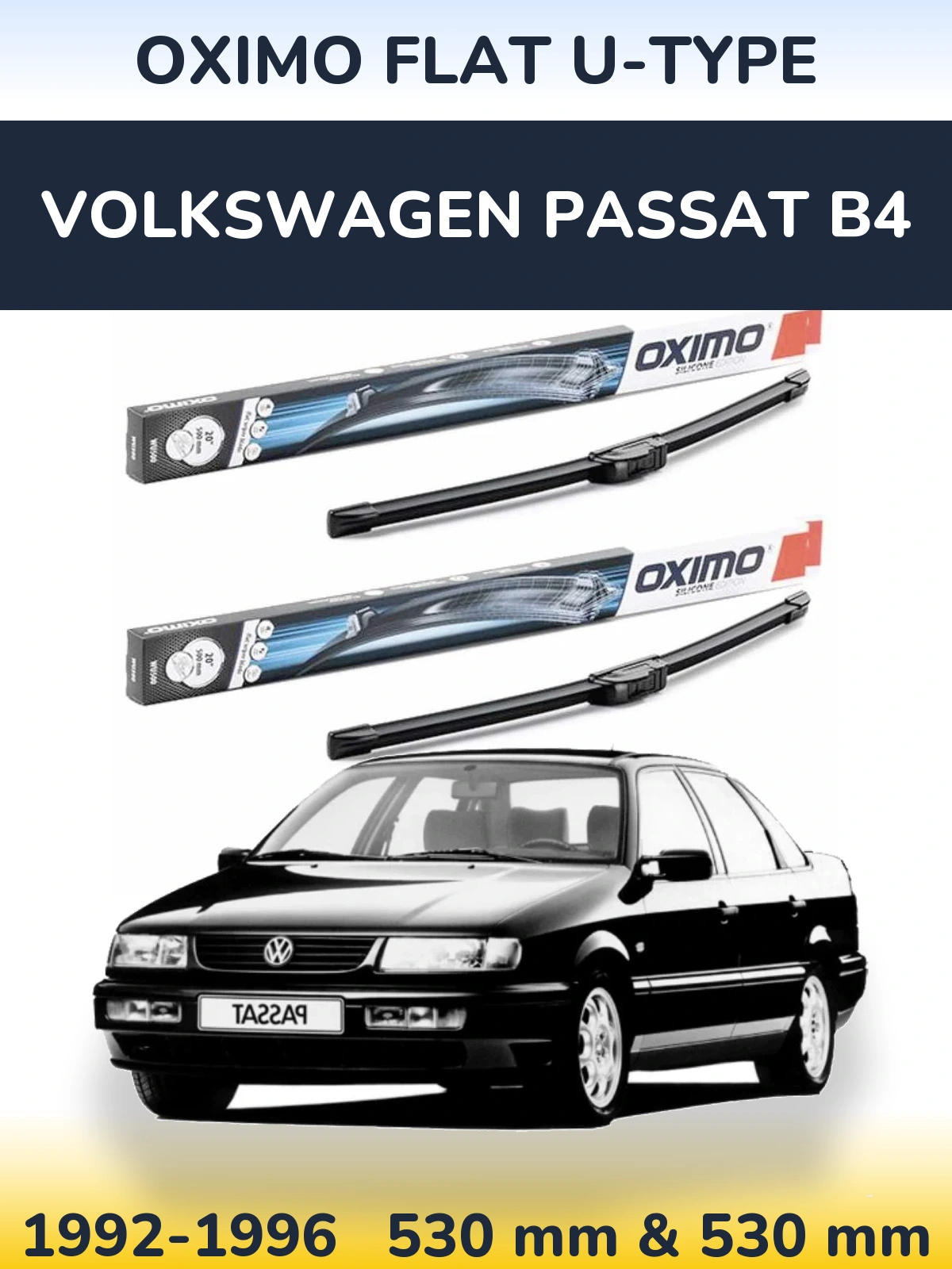 Front wiper blade set Oximo Flat U-type 530 & 530 mm for Volkswagen Passat B4 1992-1996