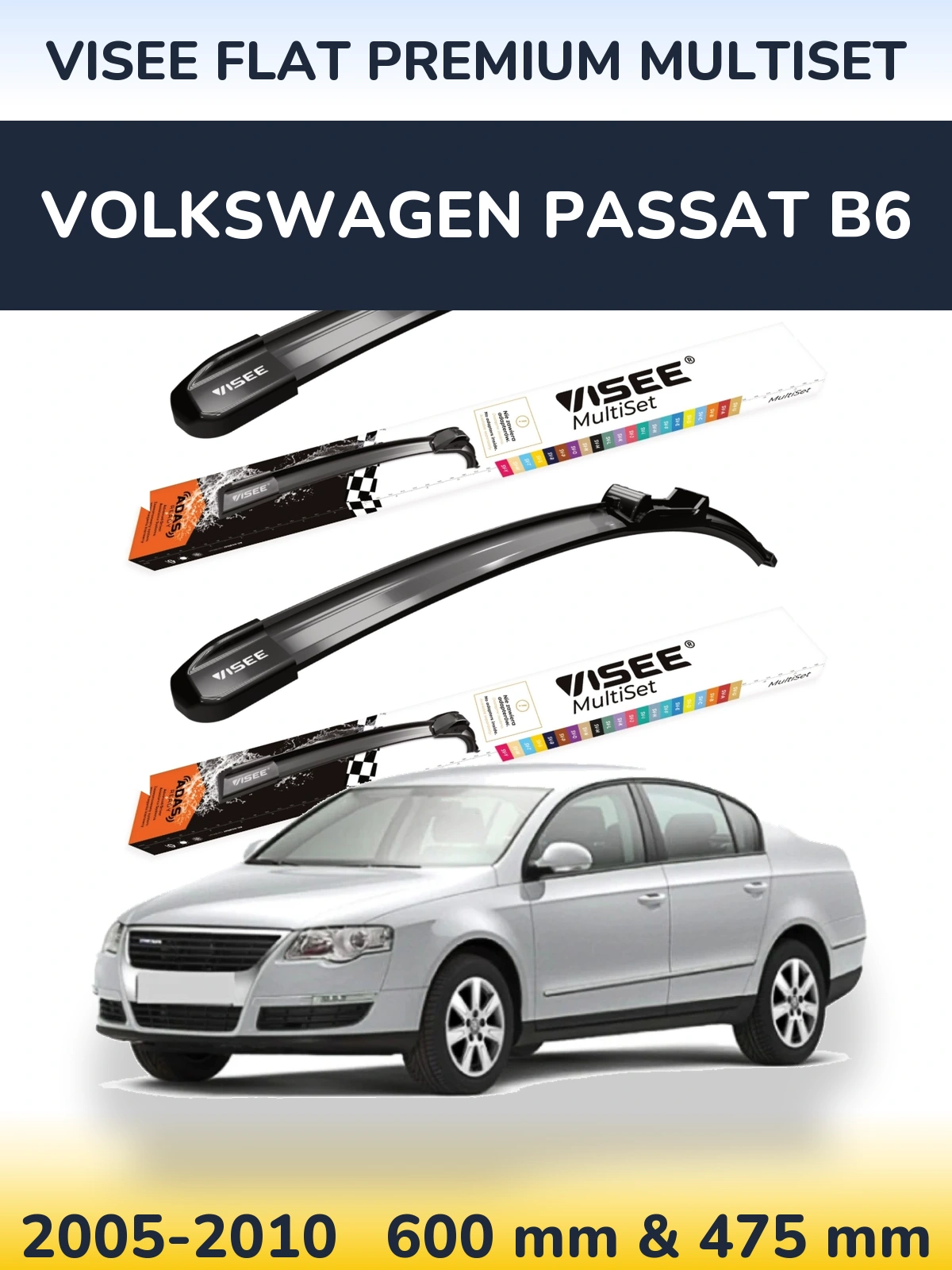 Front wiper blade set VISEE FLAT PREMIUM MultiSet 600 & 475 mm for Volkswagen Passat B6 2005-2010