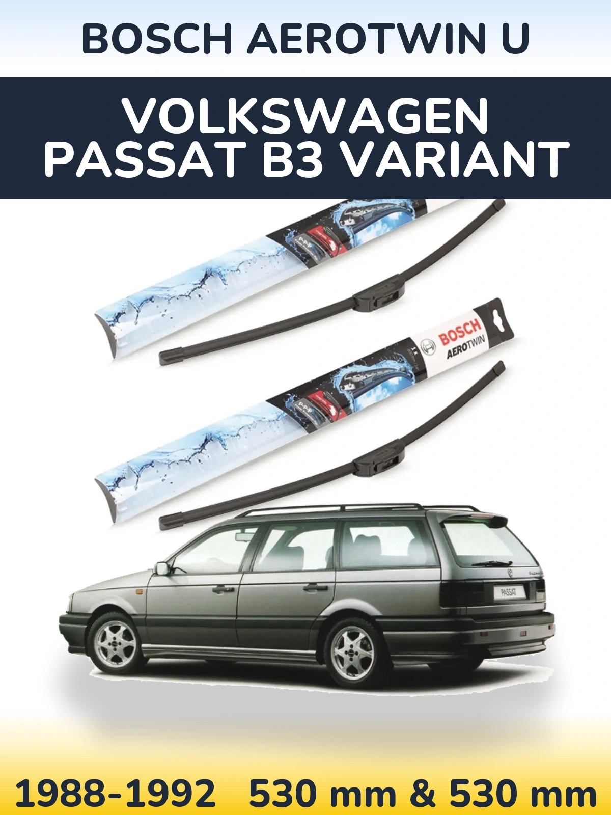 Komplet przednich wycieraczek BOSCH AeroTwin U 530 & 530 mm do Volkswagen Passat B3 Variant 1988-1992