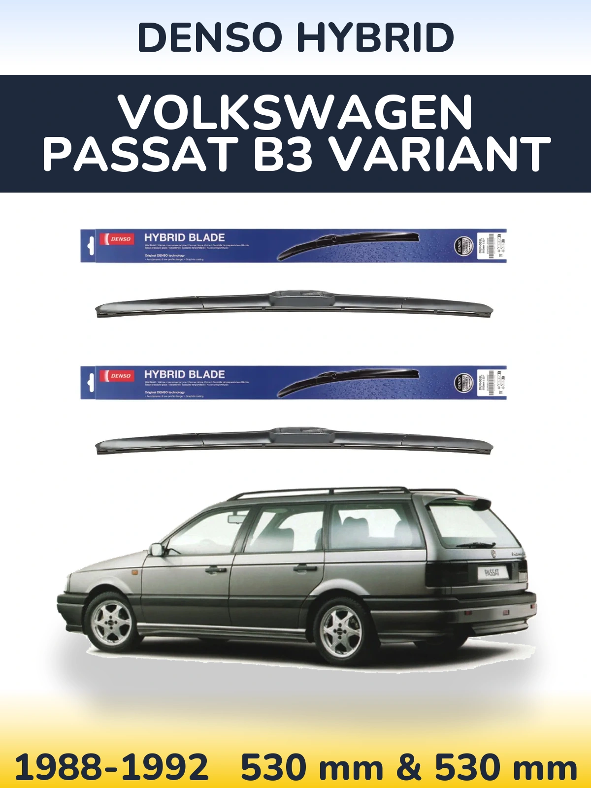 Комплект передніх щіток Denso Hybrid 530 & 530 мм для Volkswagen Passat B3 Variant 1988-1992