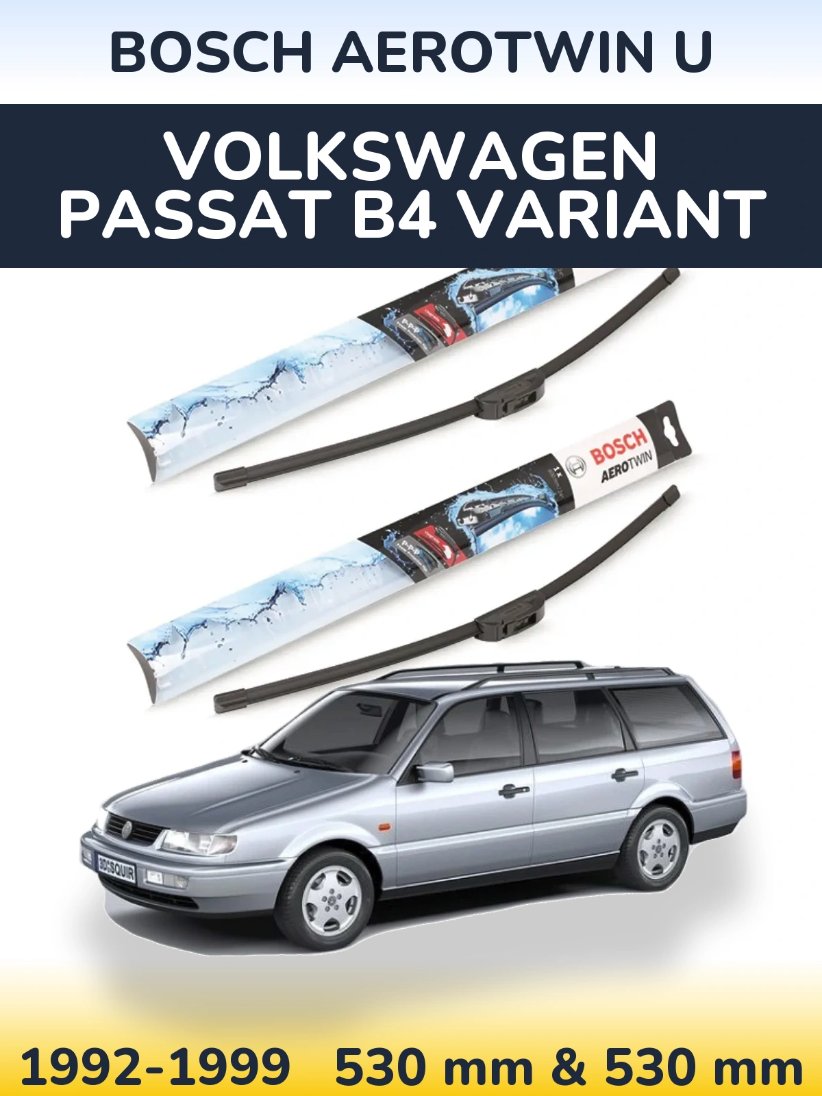 Komplet przednich wycieraczek BOSCH AeroTwin U 530 & 530 mm do Volkswagen Passat B4 Variant 1992-1999