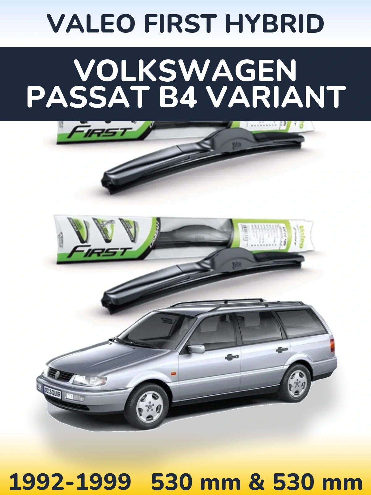 Komplet przednich wycieraczek Valeo First Hybrid 530 & 530 mm do Volkswagen Passat B4 Variant 1992-1999
