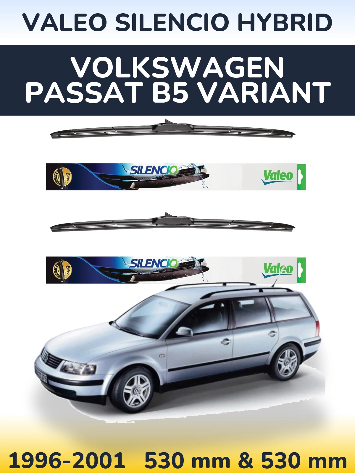 Комплект передніх щіток Valeo Silencio Hybrid 530 & 530 мм для Volkswagen Passat B5 Variant 1996-2001