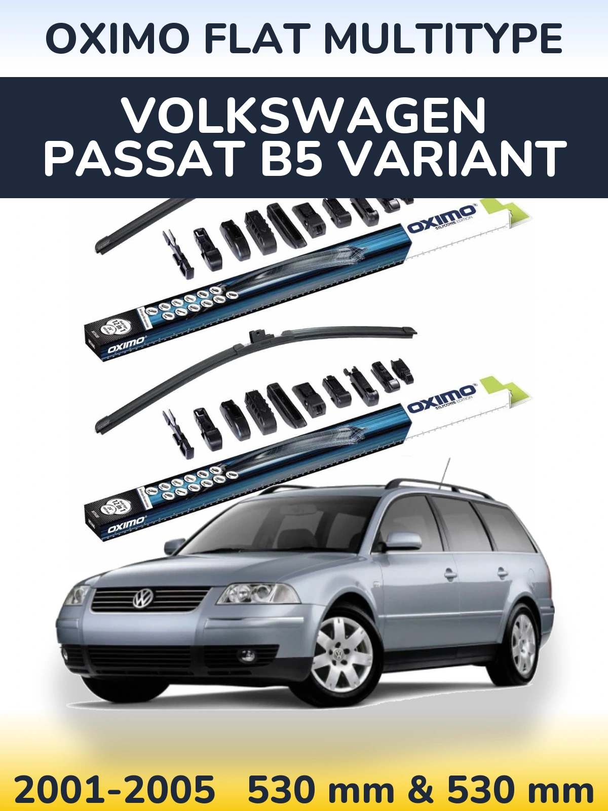 Комплект передніх щіток Oximo Flat MultiТипe 530 & 530 мм для Volkswagen Passat B5 Variant 2001-2005