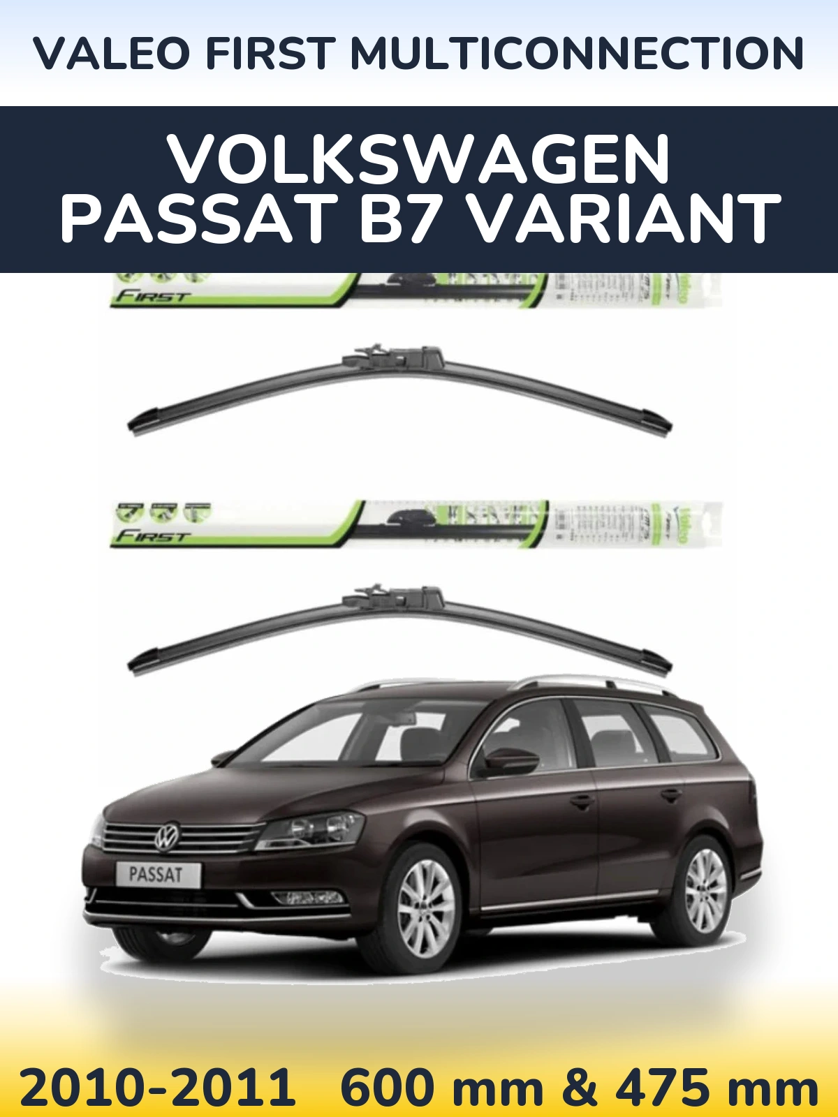 Комплект передних дворников Valeo First MultiConnection 600 & 475 мм для Volkswagen Passat B7 Variant 2010-2011