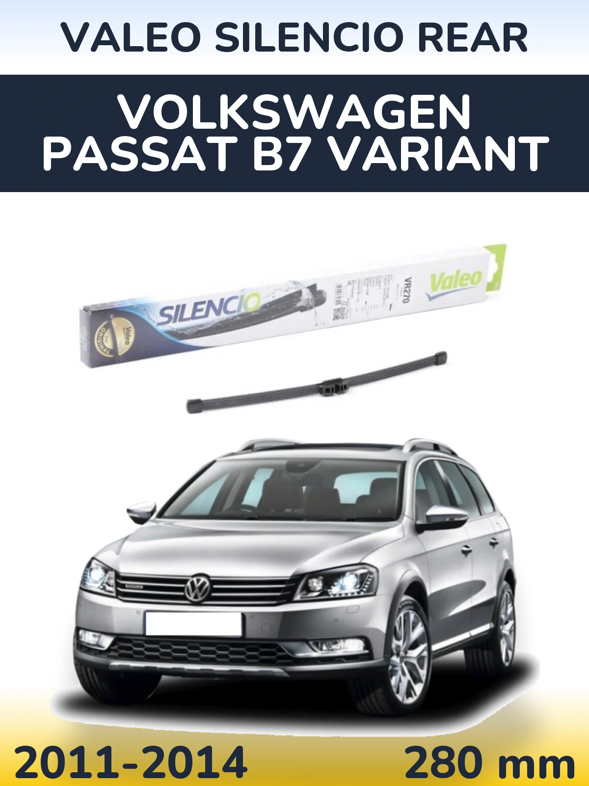 Tylna wycieraczka Valeo Silencio Rear 280 mm do Volkswagen Passat B7 Variant 2011-2014