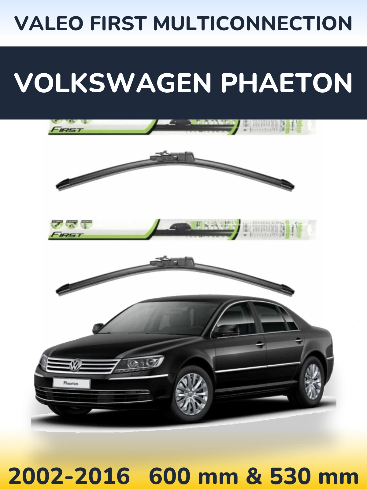 Komplet przednich wycieraczek Valeo First MultiConnection 600 & 530 mm do Volkswagen Phaeton 2002-2016