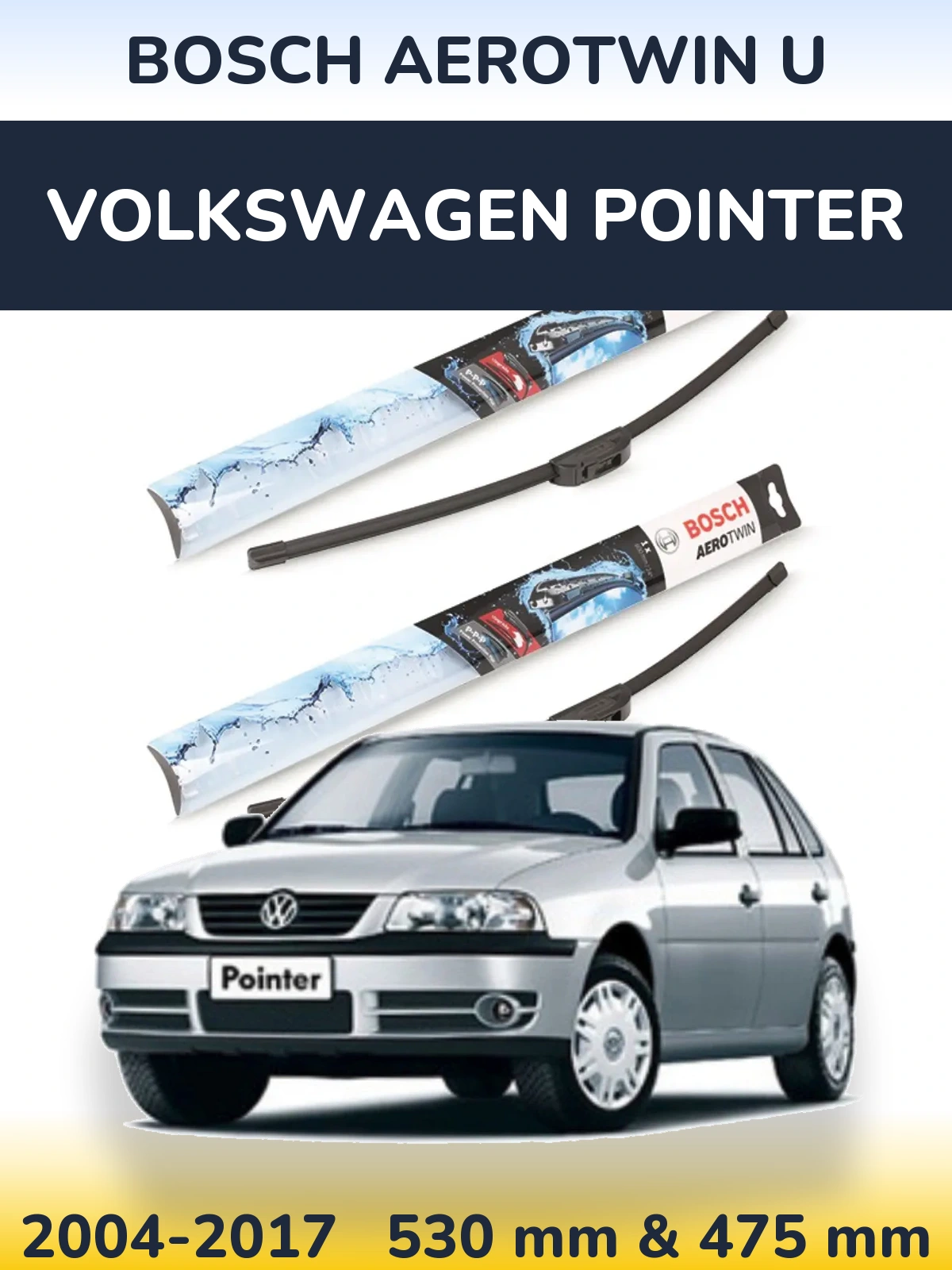 Front wiper blade set BOSCH AeroTwin U 530 & 475 mm for Volkswagen Pointer 2004-2017