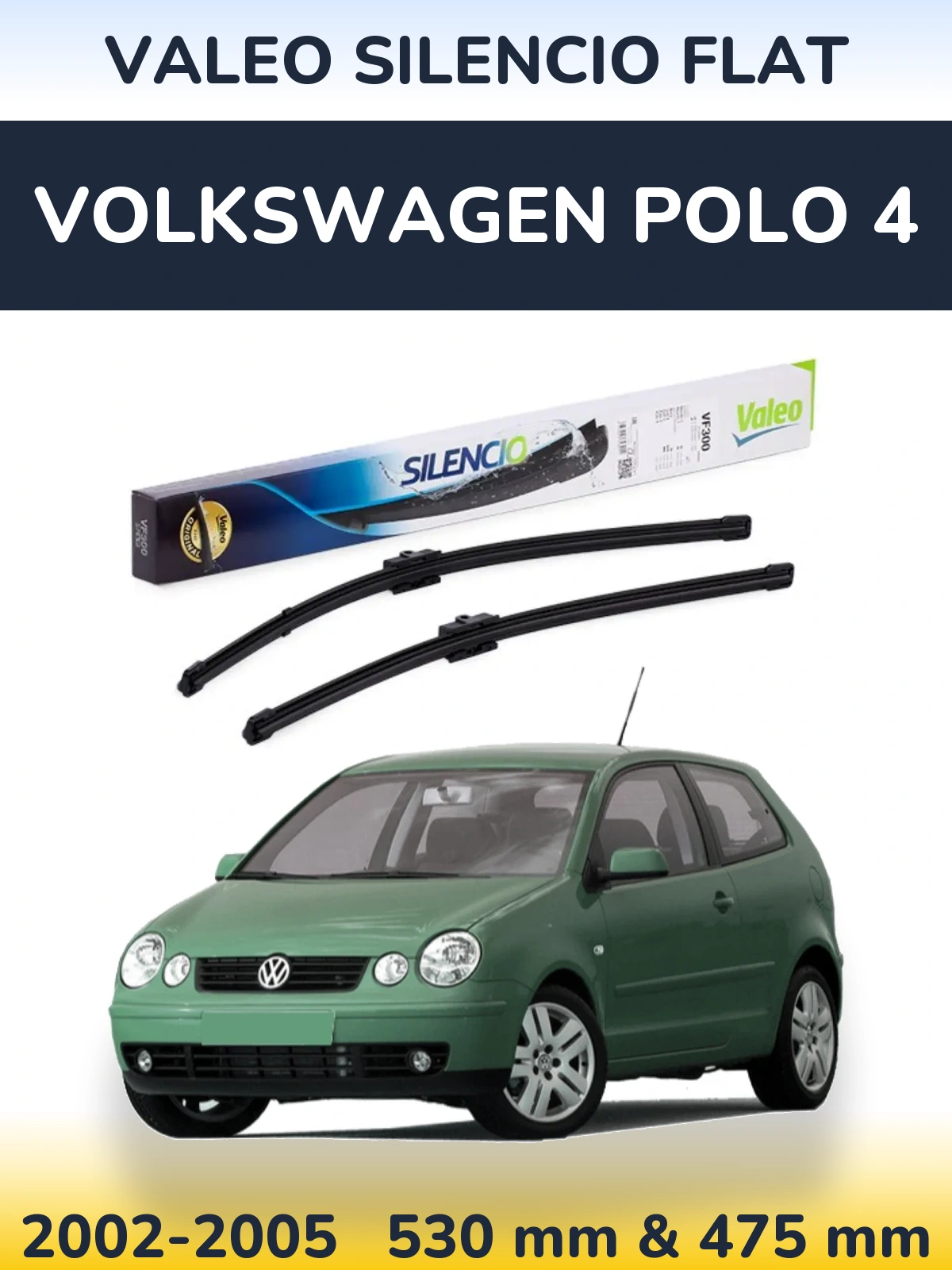 Komplet przednich wycieraczek Valeo Silencio Flat 530 & 475 mm do Volkswagen Polo 4 2002-2005