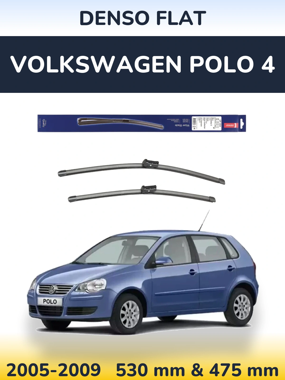 Комплект передних дворников Denso Flat 530 & 475 мм для Volkswagen Polo 4 2005-2009